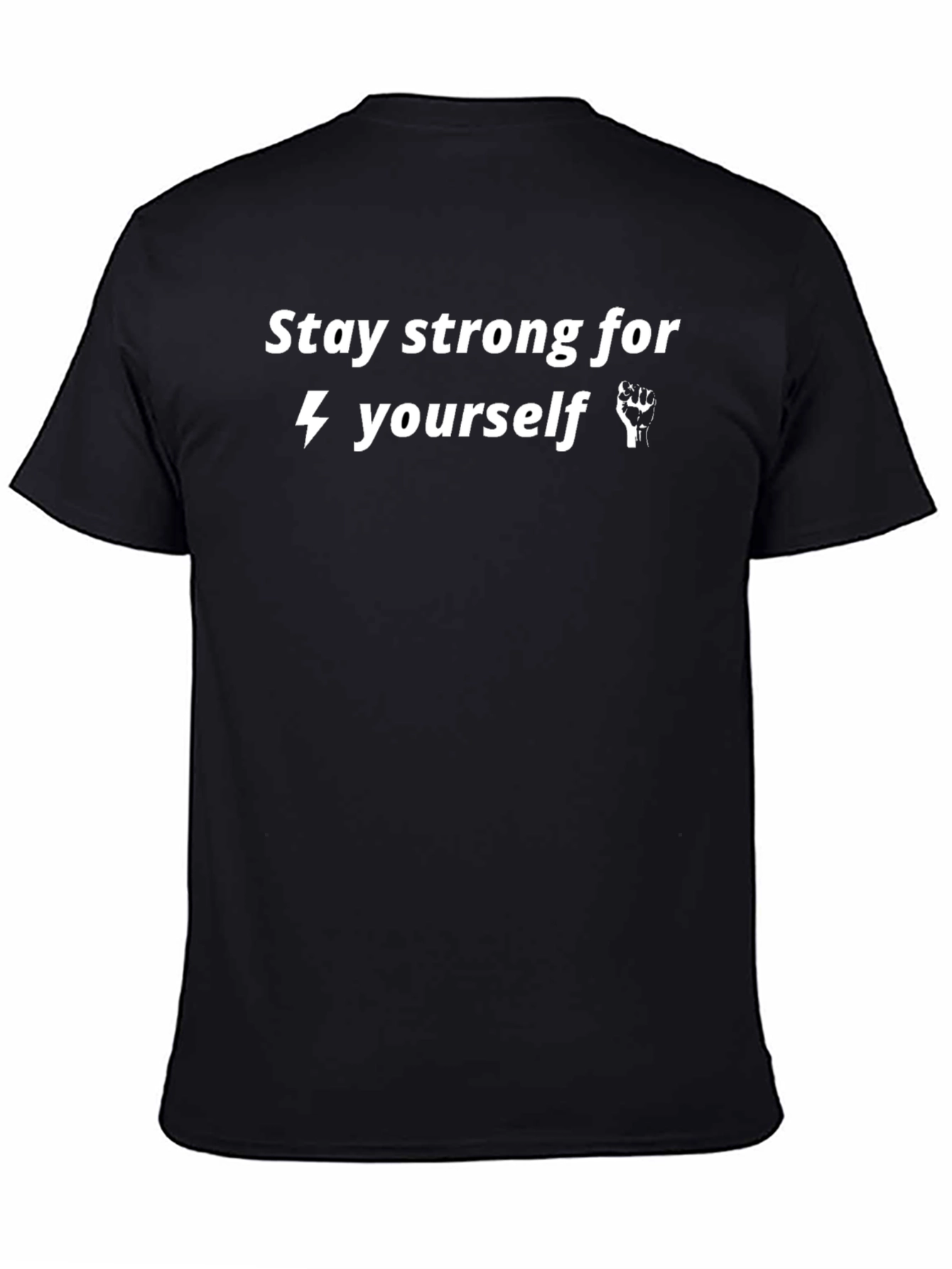 Stay Strong T-Shirt - Motivational Graphic Tee