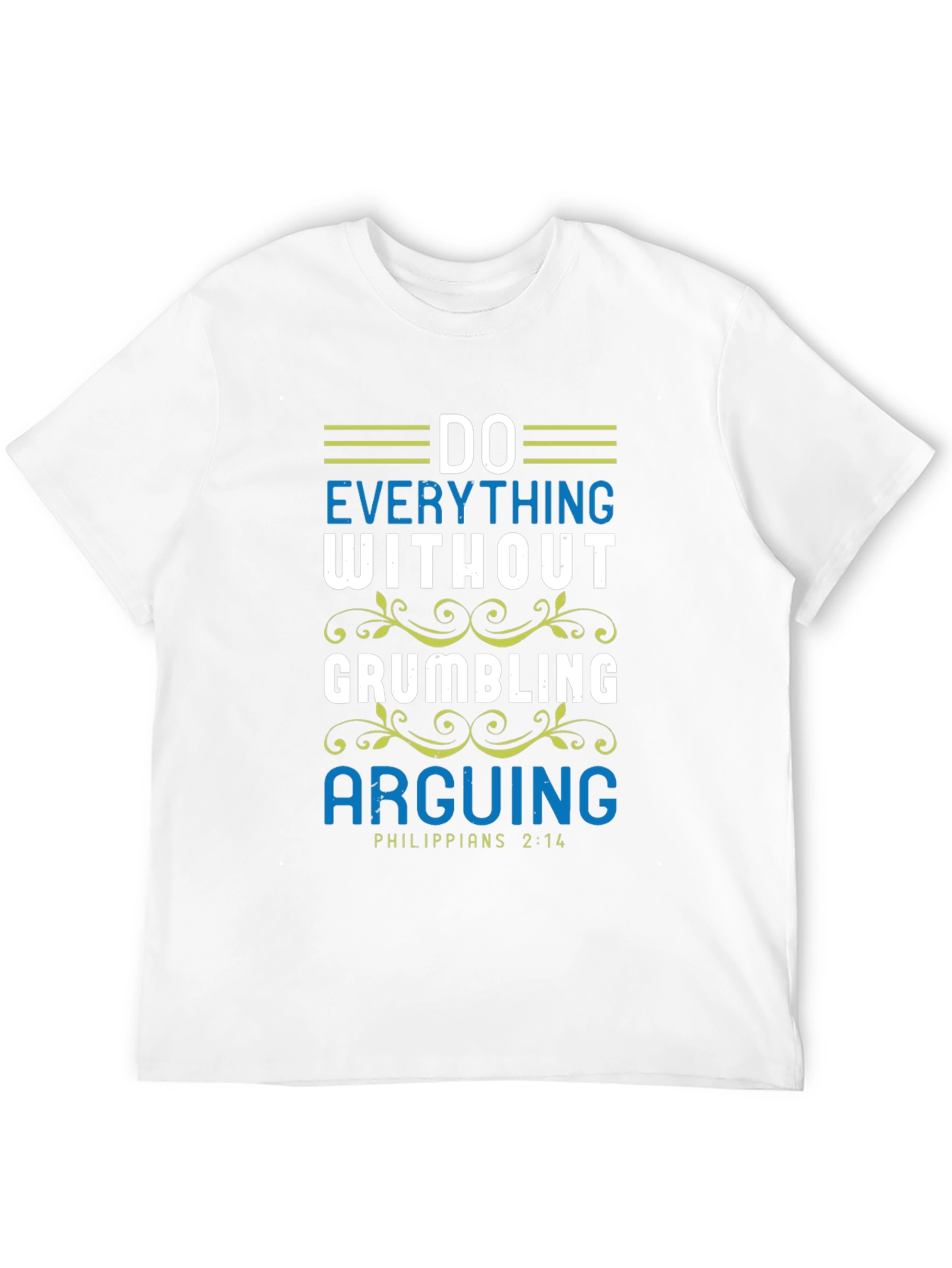 Do Everything Without Grumbling T-Shirt