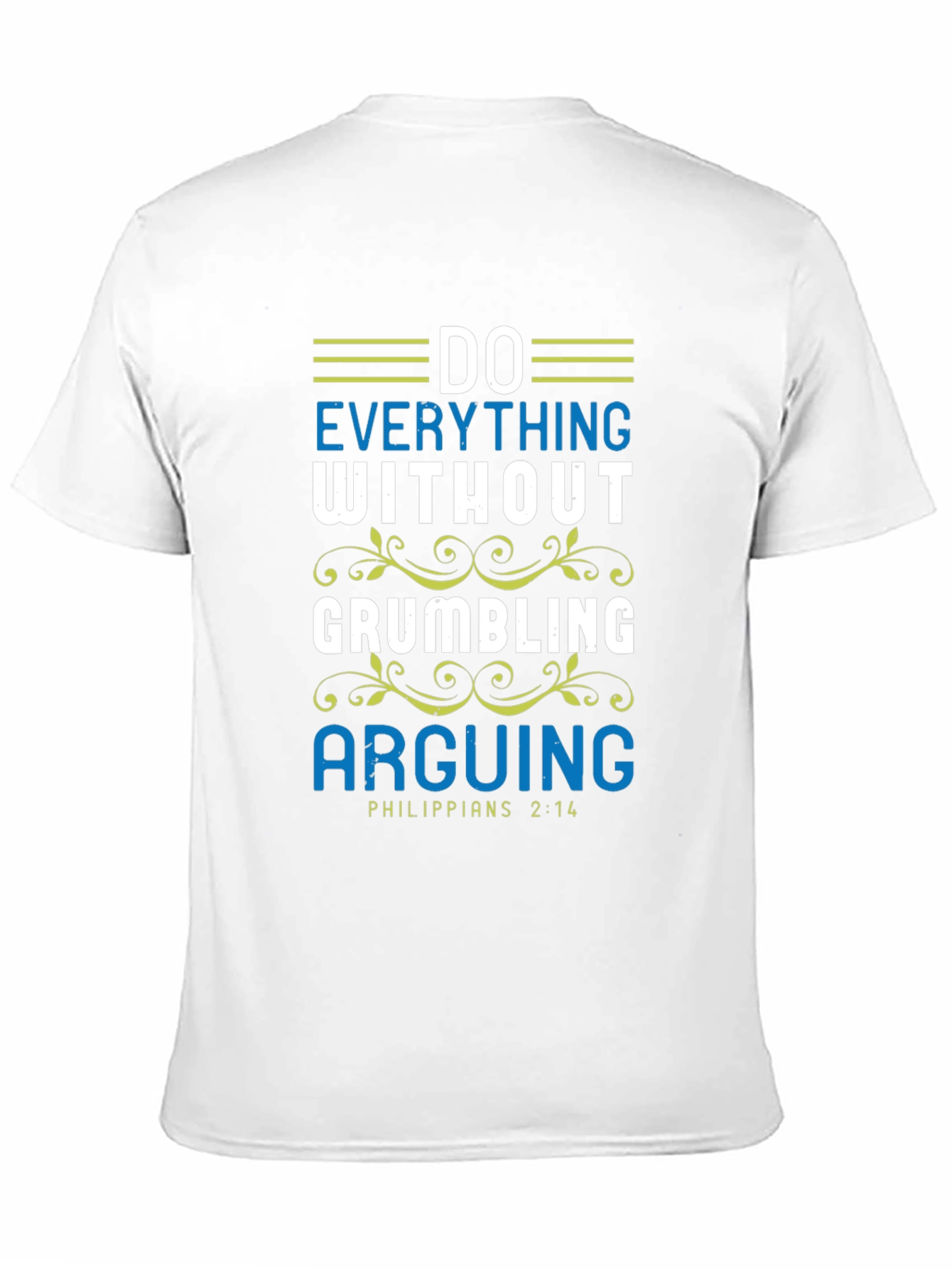 Do Everything Without Grumbling T-Shirt