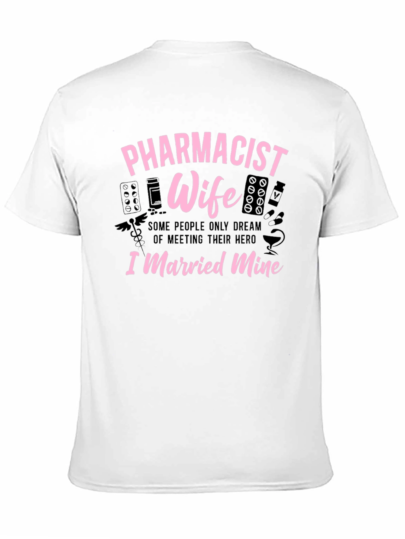 Pharmacist Wife Graphic T-Shirt