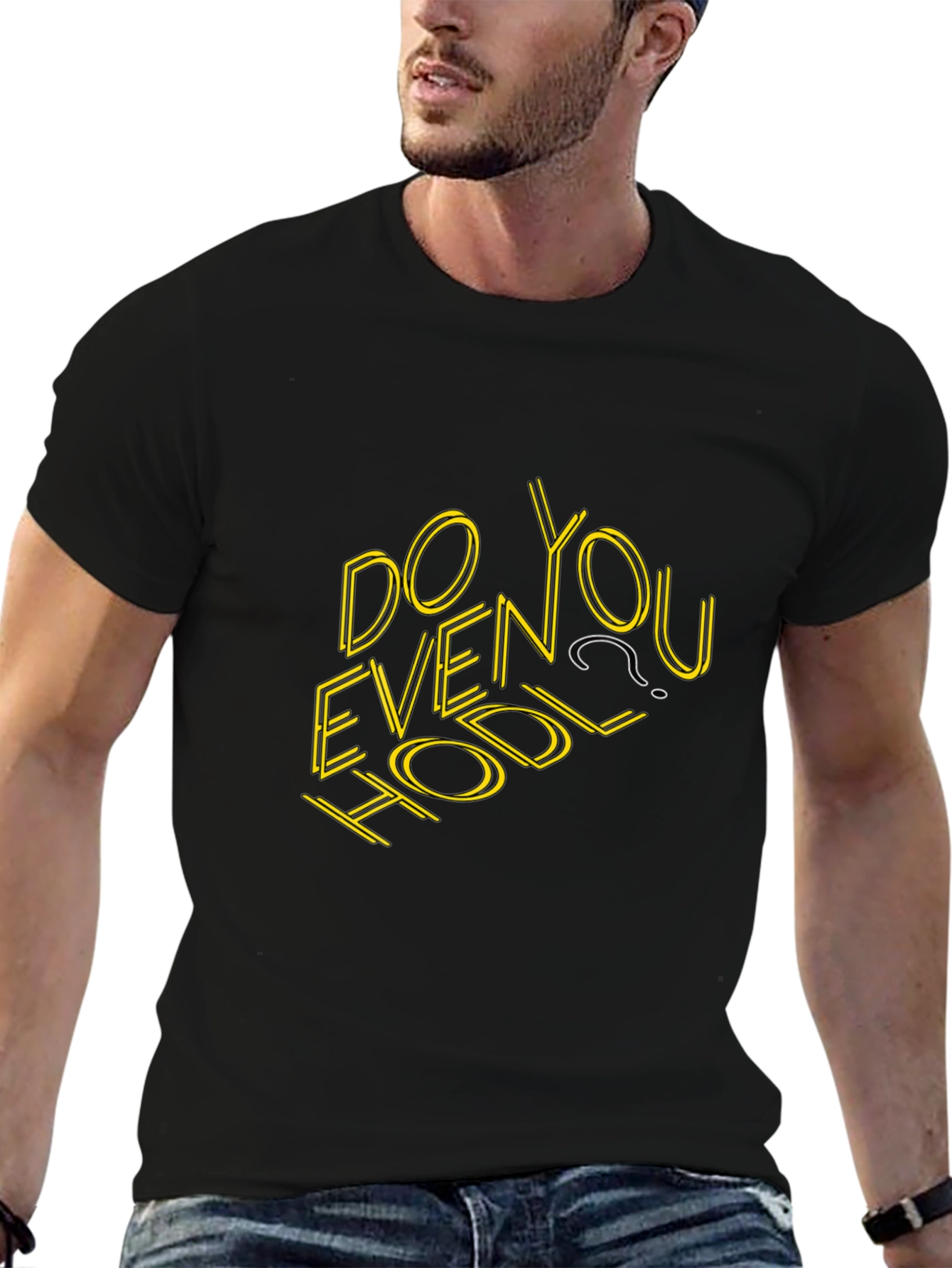 Do You Even Hodl? Graphic T-Shirt