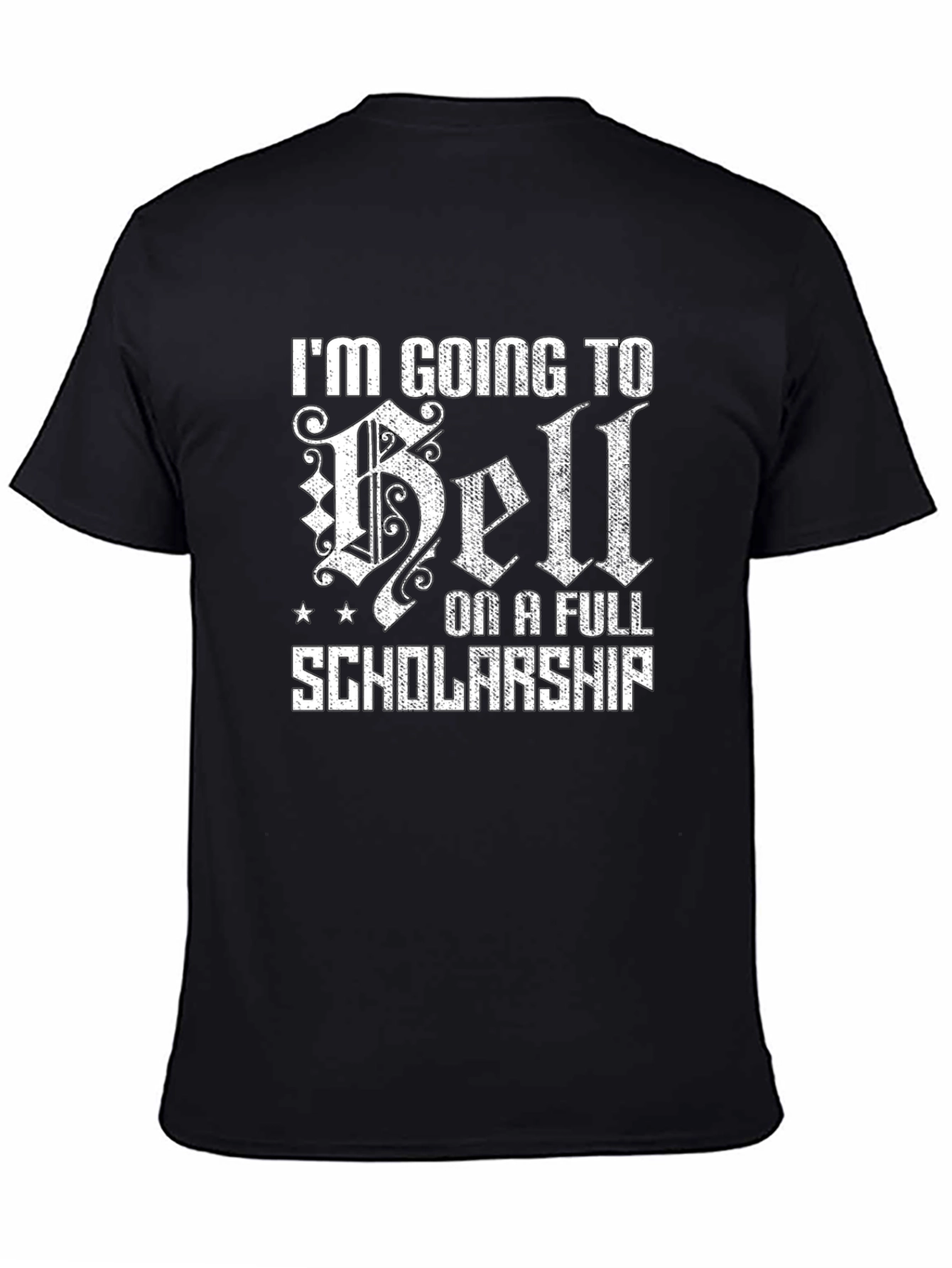 Going to Hell on a Full Scholarship T-Shirt