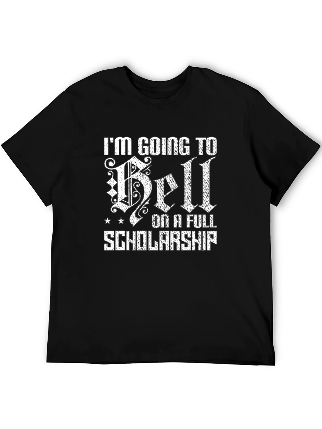 Going to Hell on a Full Scholarship T-Shirt