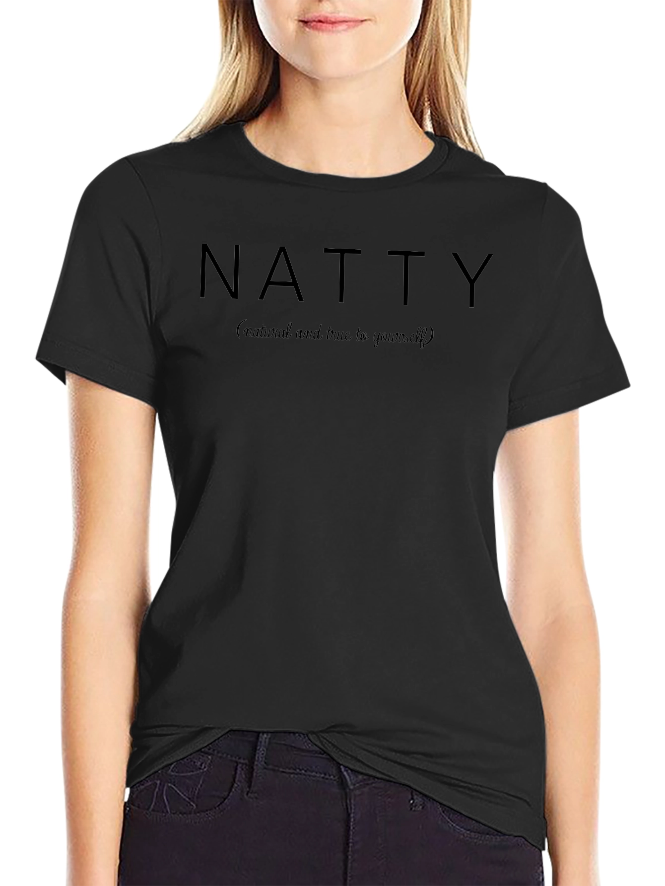 Natty T-Shirt: Natural & True to Yourself Black Tee