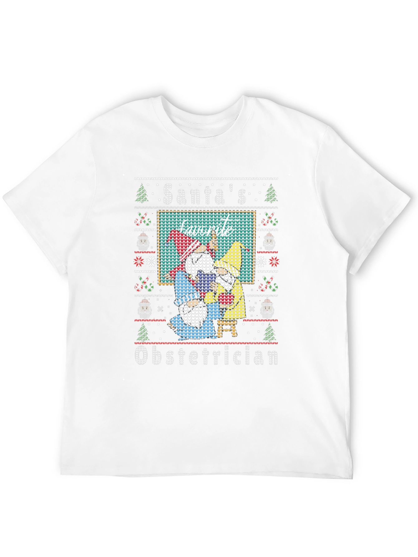 Santas Favorite Obstetrician Ugly Christmas Sweater T-Shirt