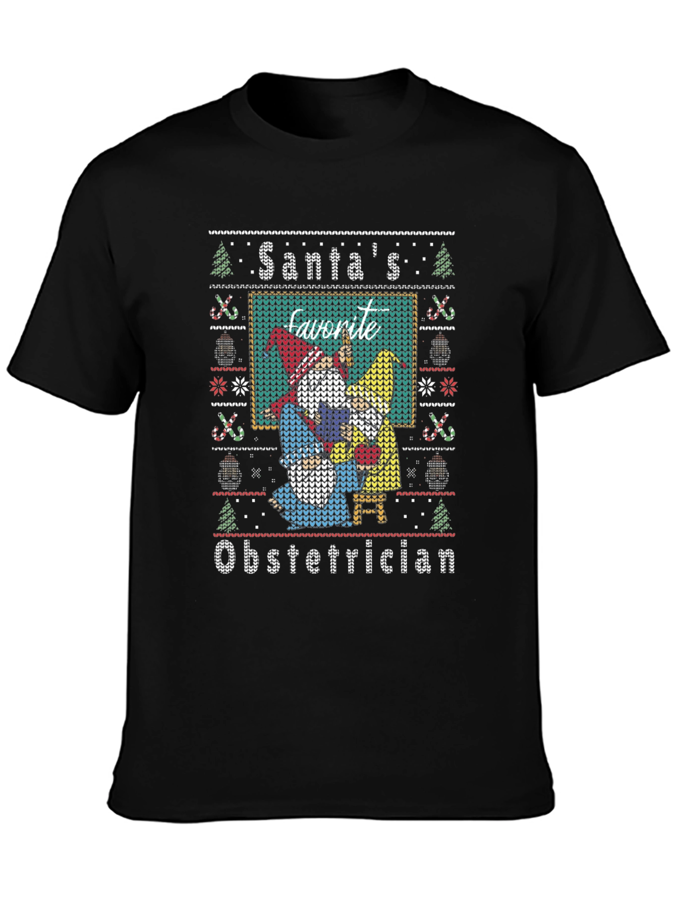 Santas Favorite Obstetrician Ugly Christmas Sweater T-Shirt