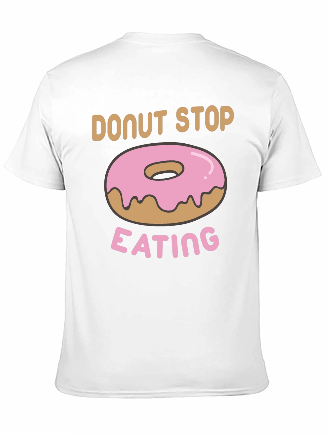 Donut Stop Eating Graphic T-Shirt