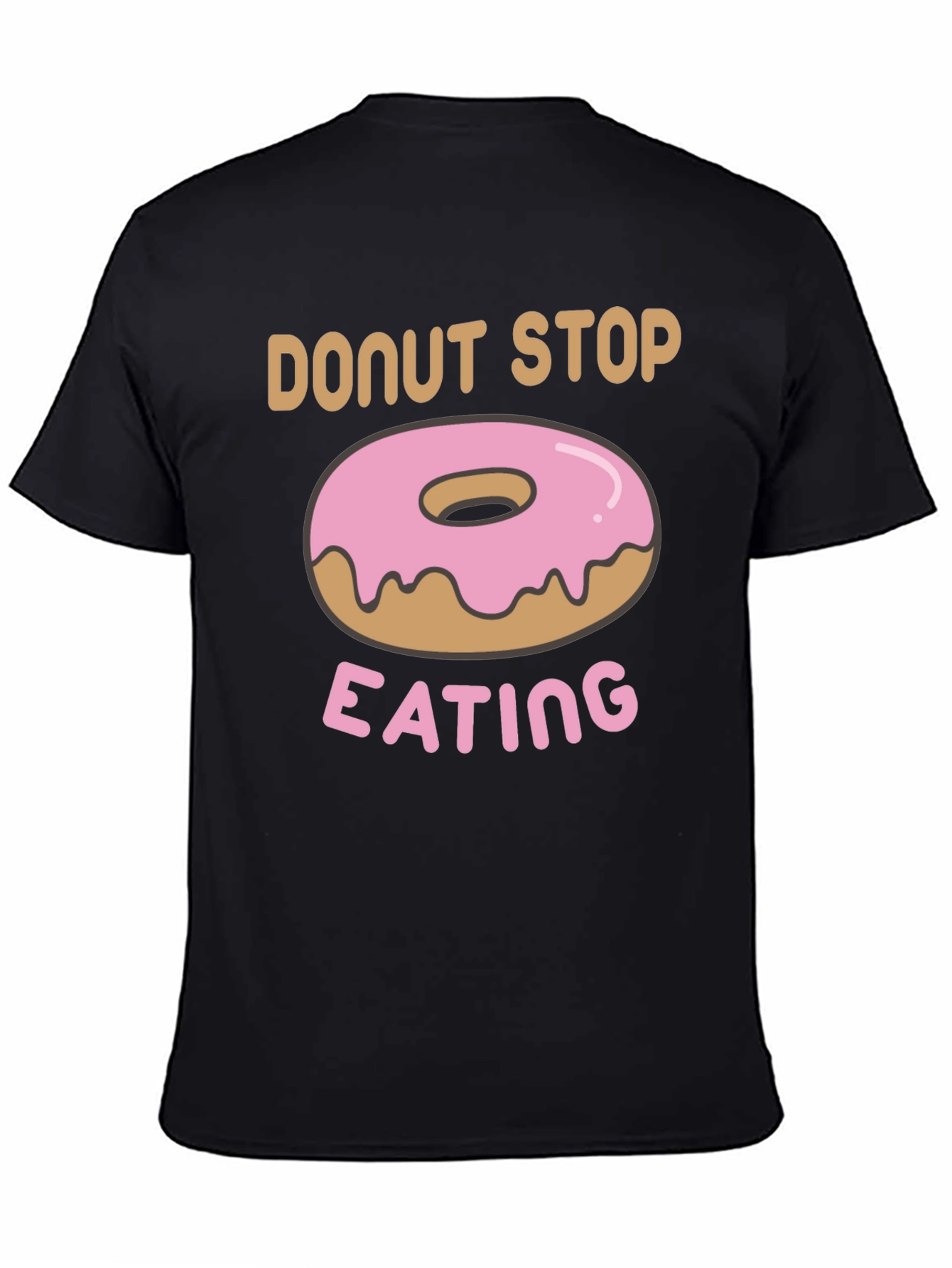 Donut Stop Eating Graphic T-Shirt
