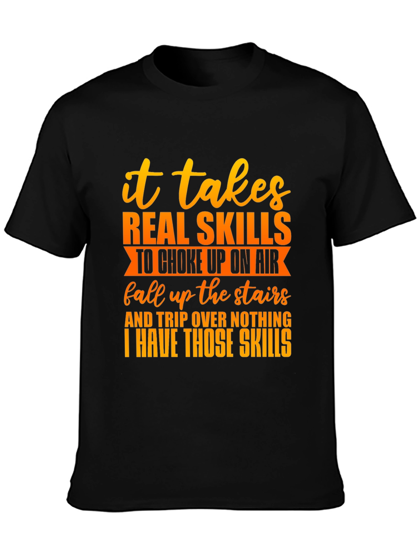 Funny Skills Graphic T-Shirt