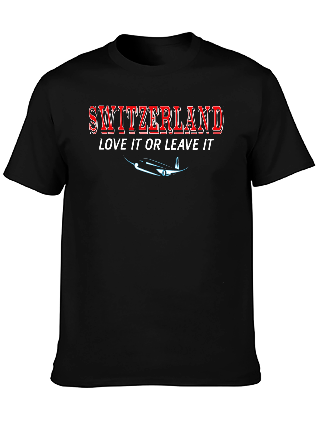Switzerland Love it or Leave it T-Shirt