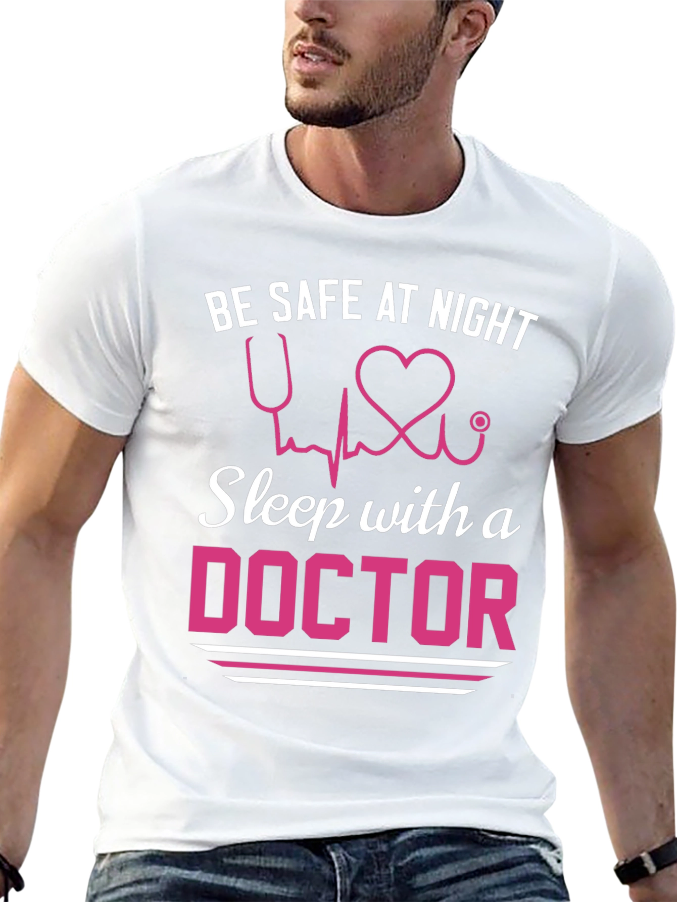 Be Safe Sleep with a Doctor T-Shirt