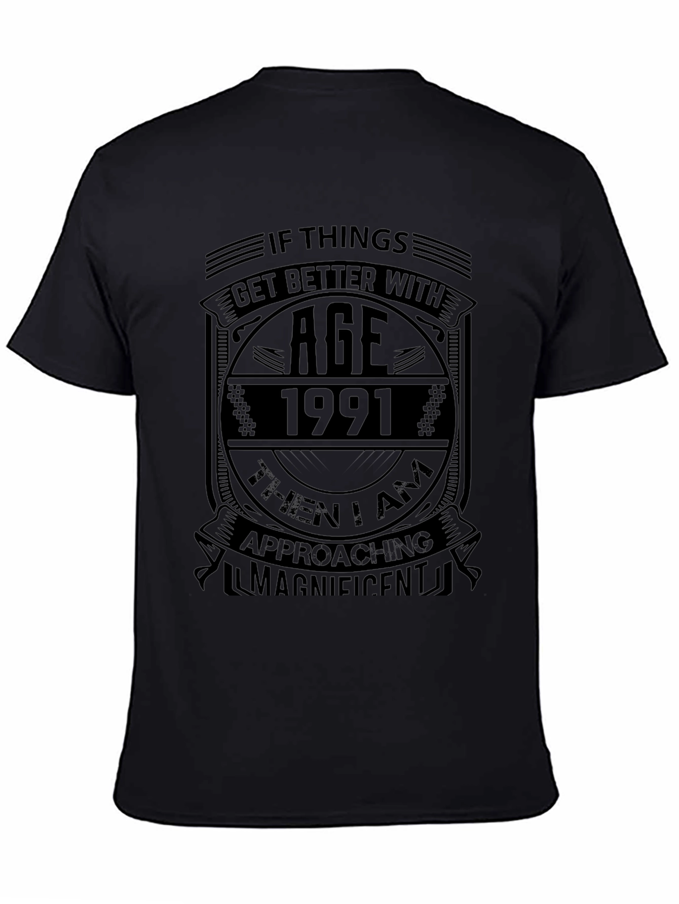 Age 1991 Magnificent Black T-Shirt