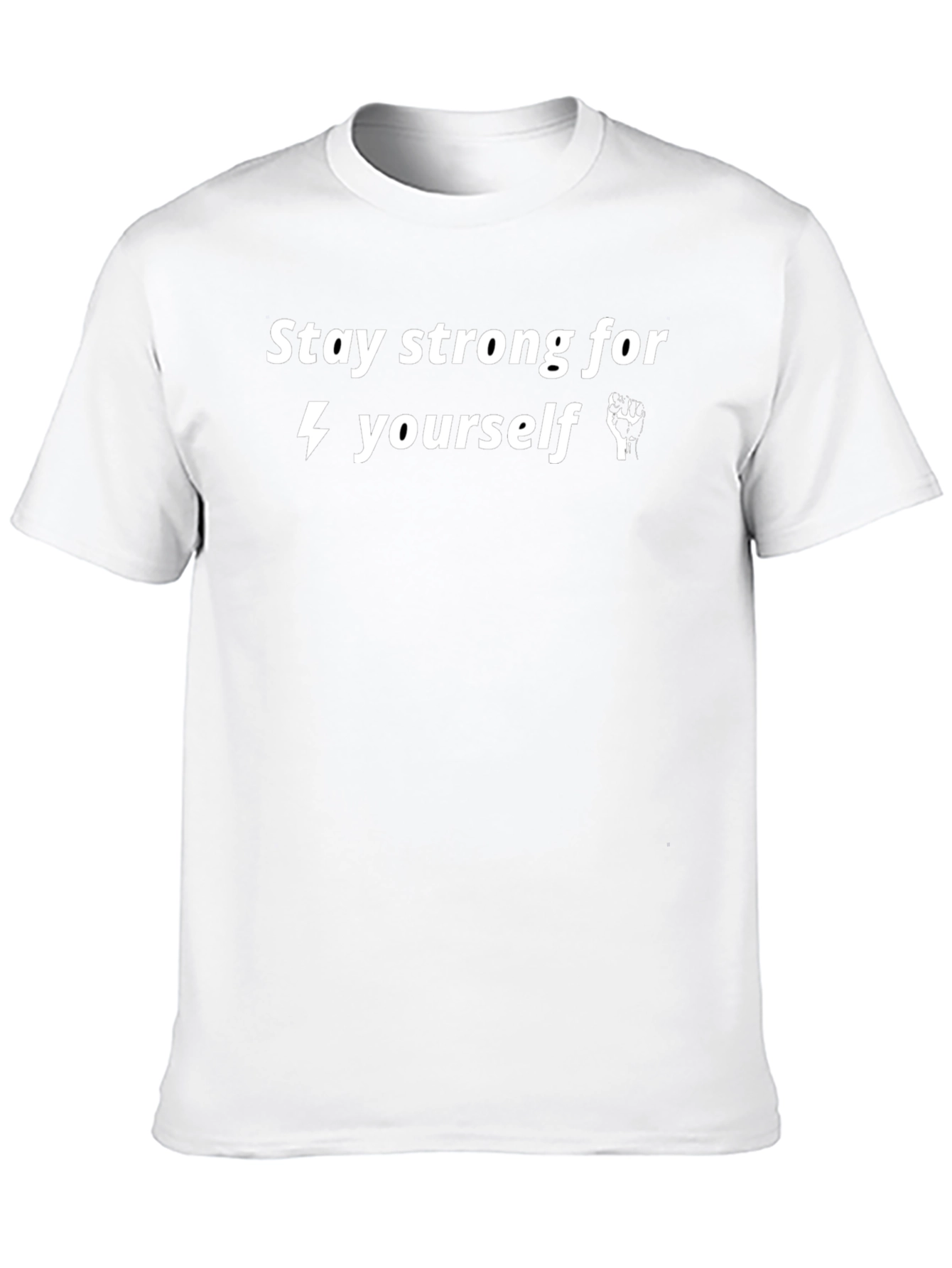 Stay Strong T-Shirt - Motivational Graphic Tee
