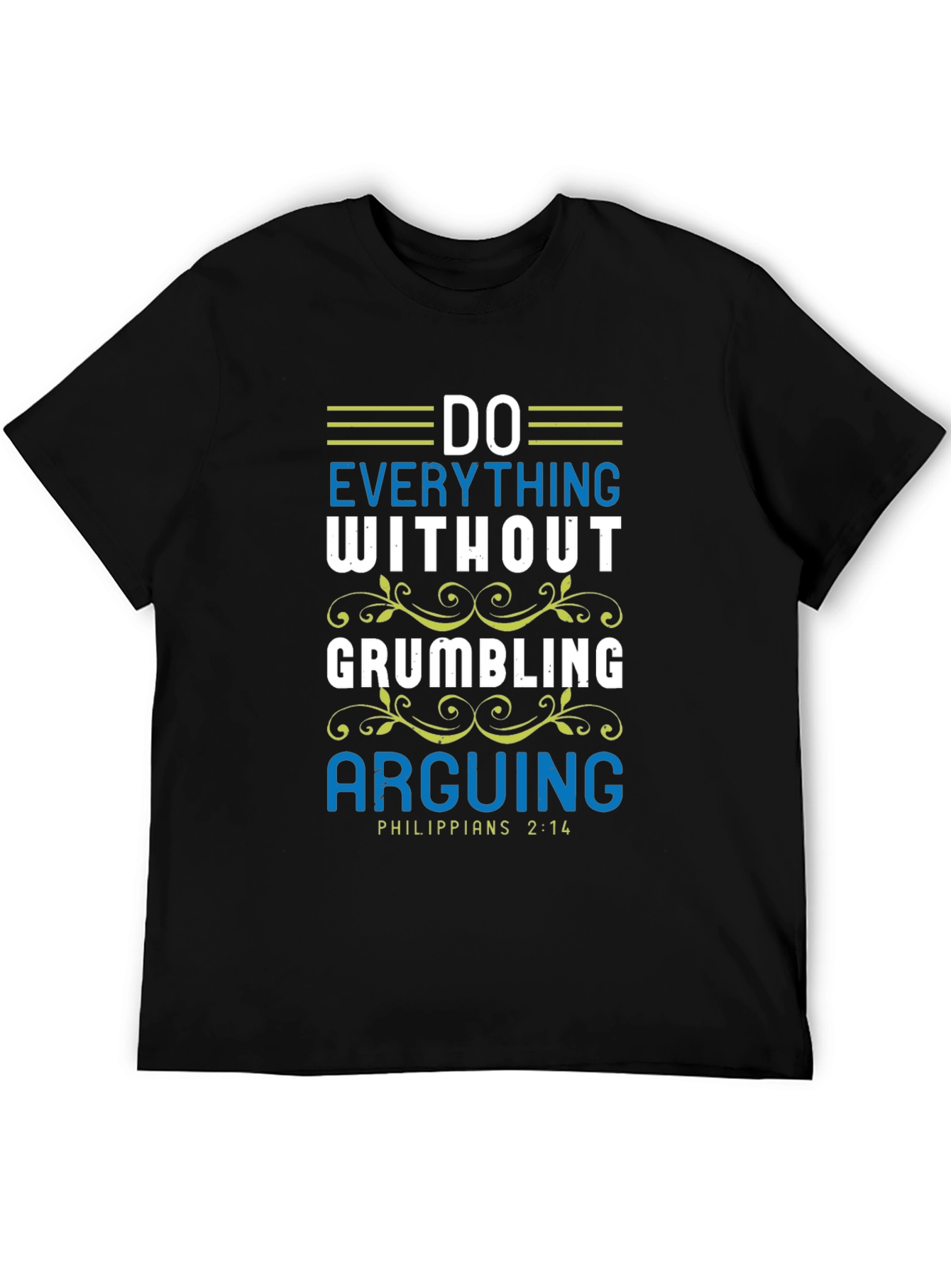 Do Everything Without Grumbling T-Shirt