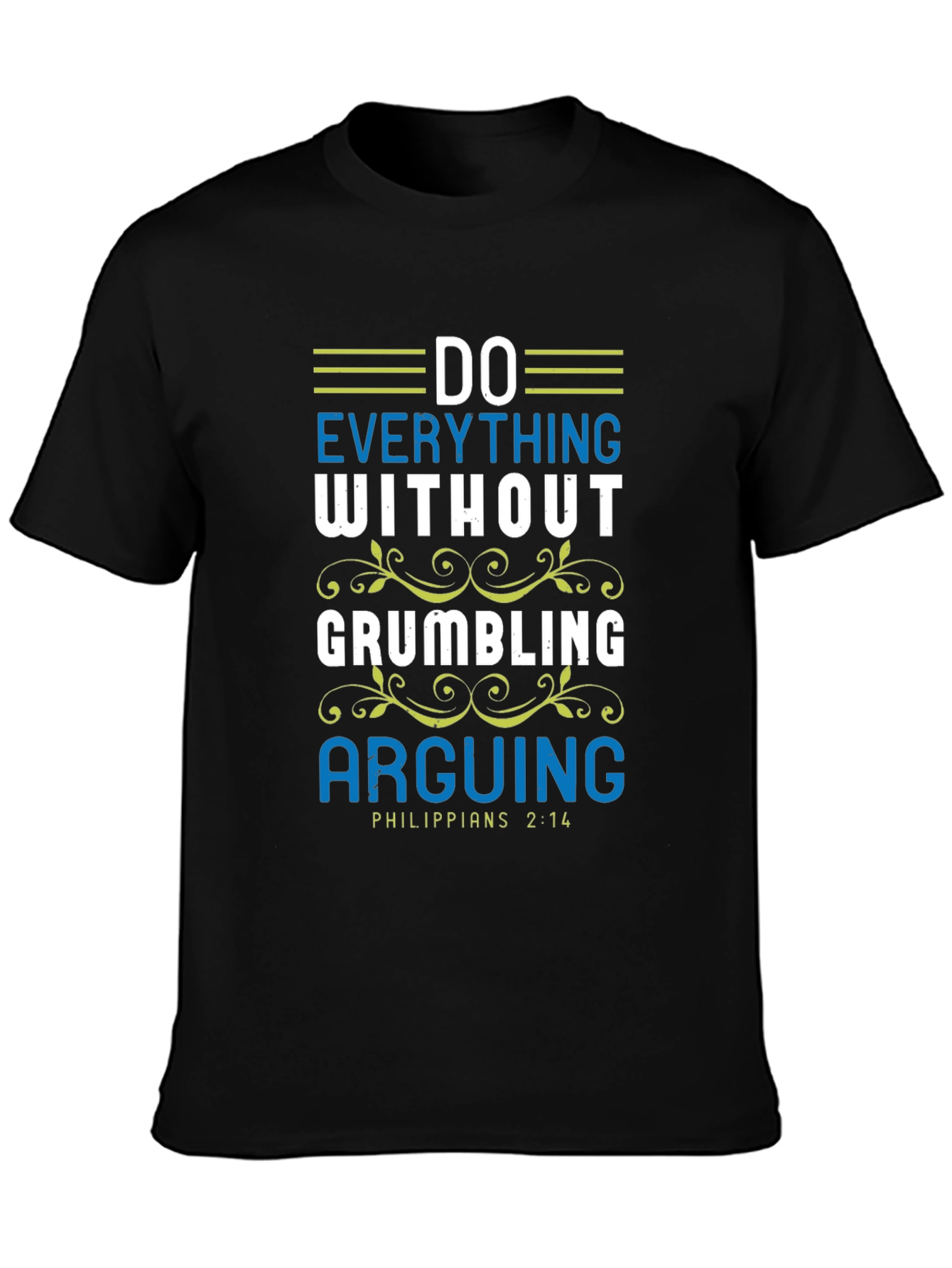 Do Everything Without Grumbling T-Shirt