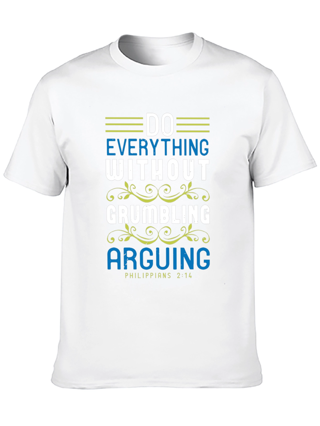 Do Everything Without Grumbling T-Shirt