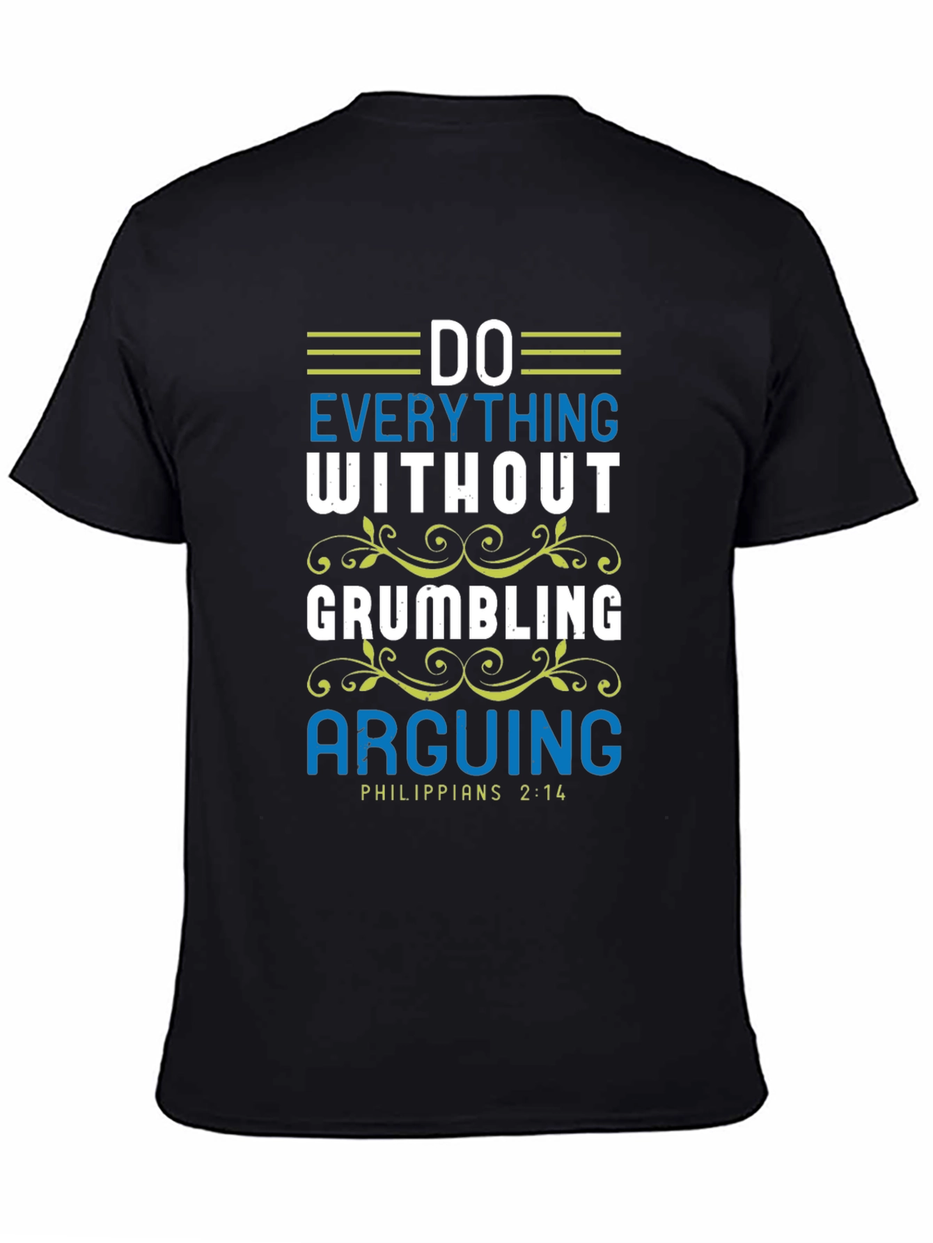 Do Everything Without Grumbling T-Shirt