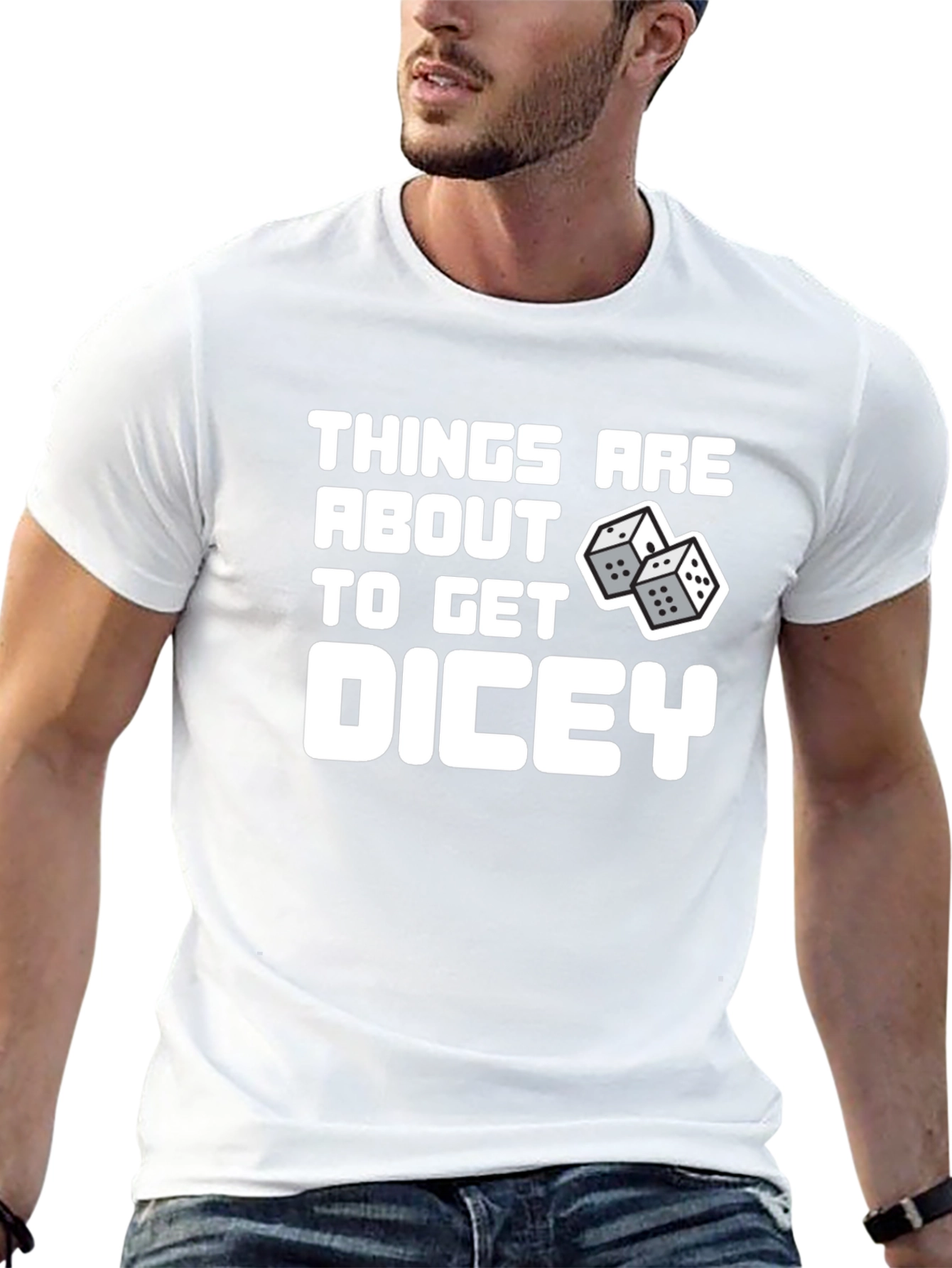 Things Are About To Get Dicey T-Shirt
