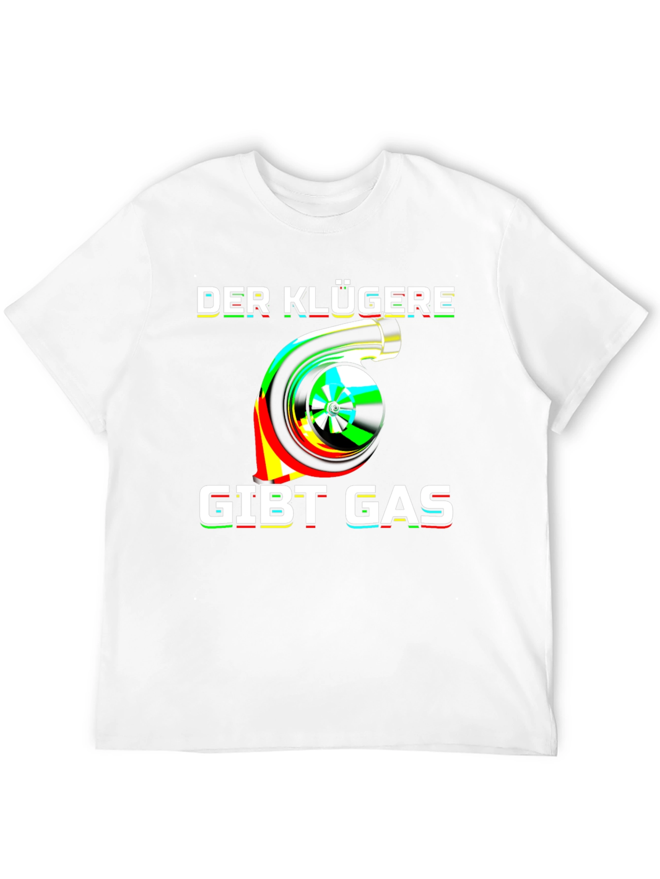 Der Klügere Gibt Gas Turbo T-Shirt
