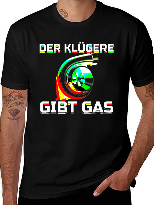 Der Klügere Gibt Gas Turbo T-Shirt