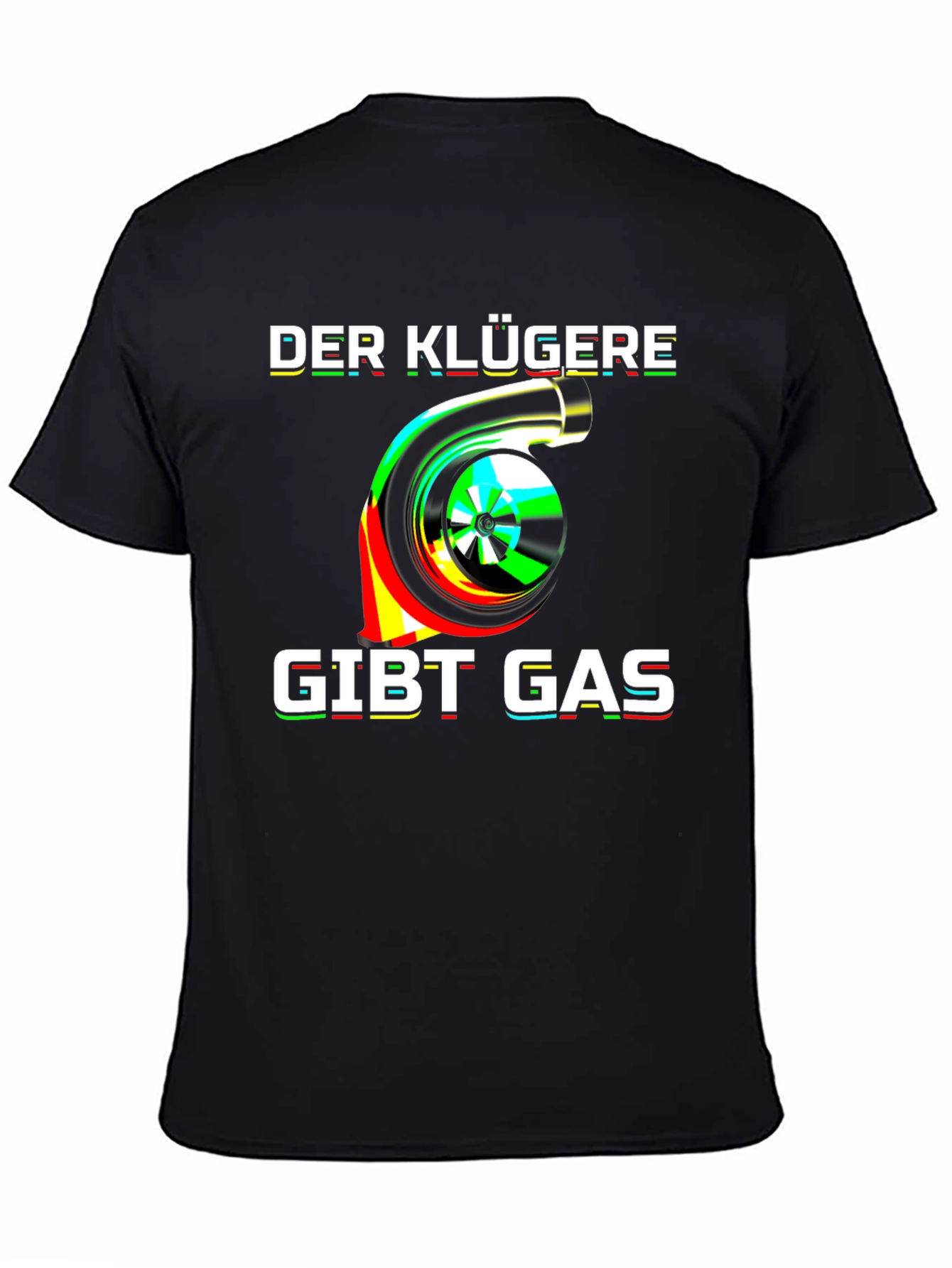 Der Klügere Gibt Gas Turbo T-Shirt