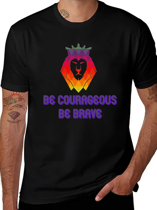 Be Courageous T-Shirt - Lion Crown Design