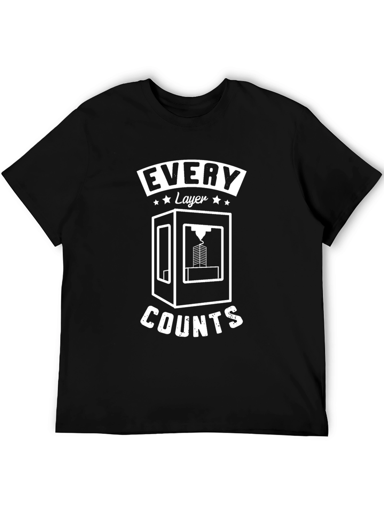 Every Layer Counts 3D Printing T-Shirt