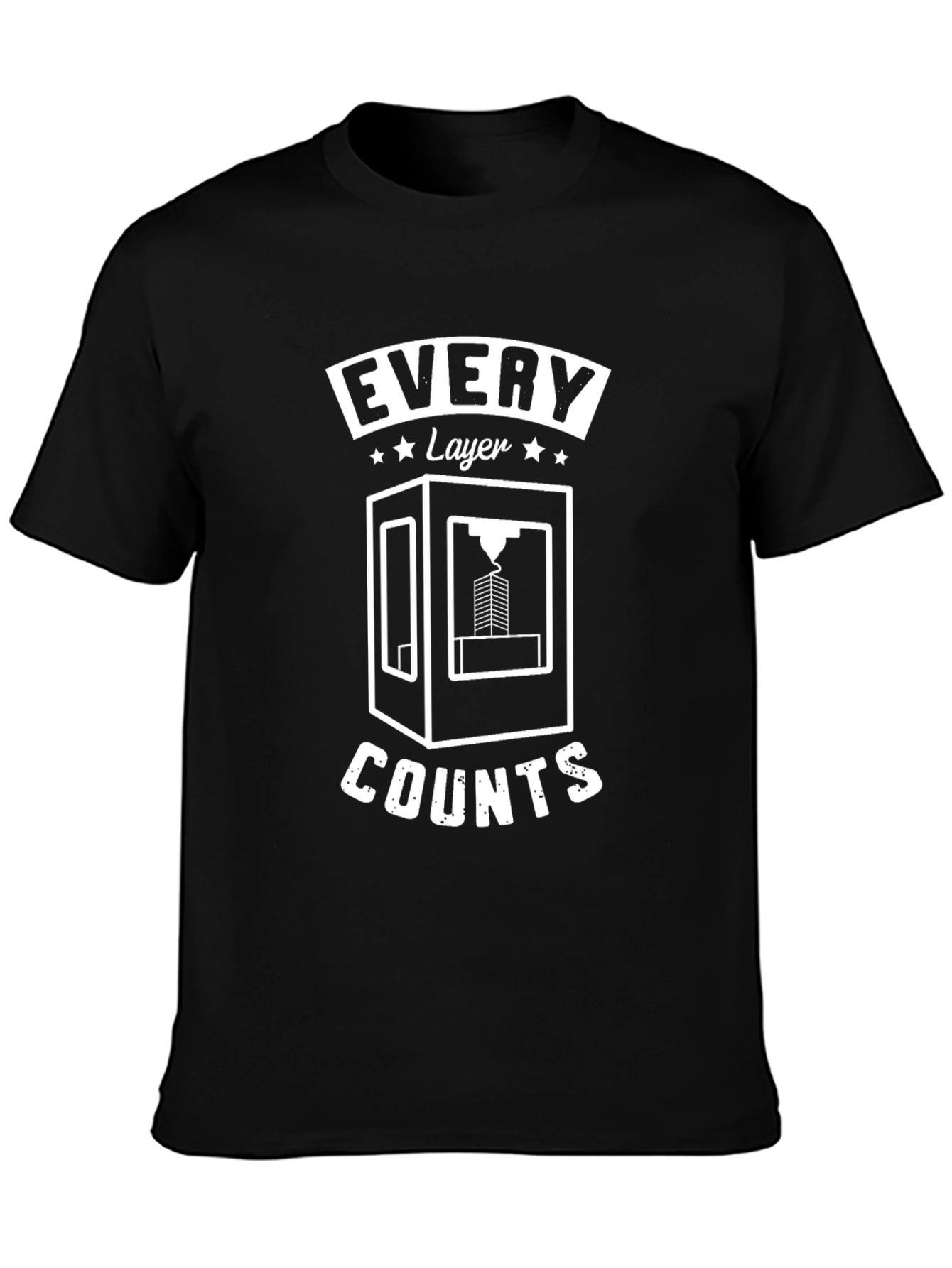 Every Layer Counts 3D Printing T-Shirt
