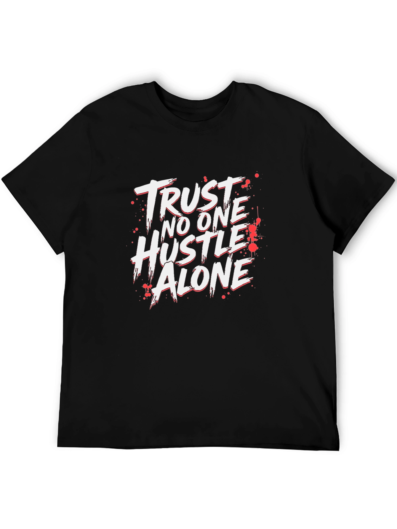 Trust No One Hustle Alone Black T-Shirt