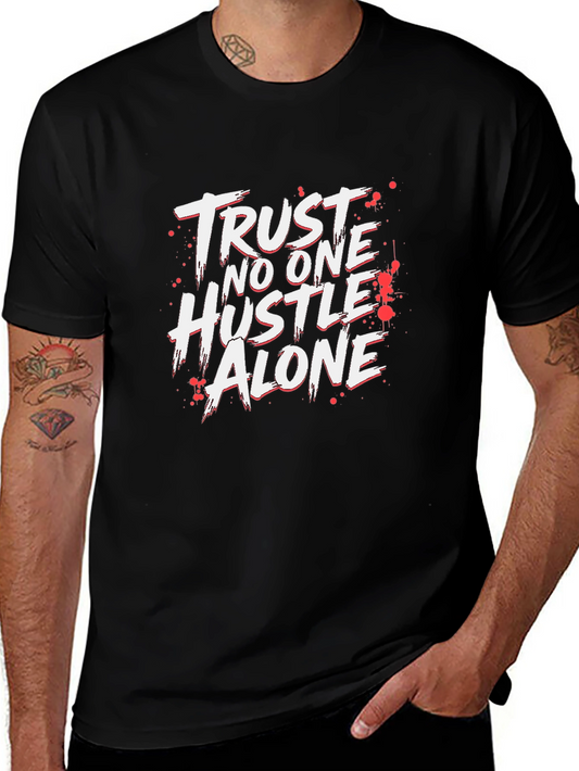 Trust No One Hustle Alone Black T-Shirt