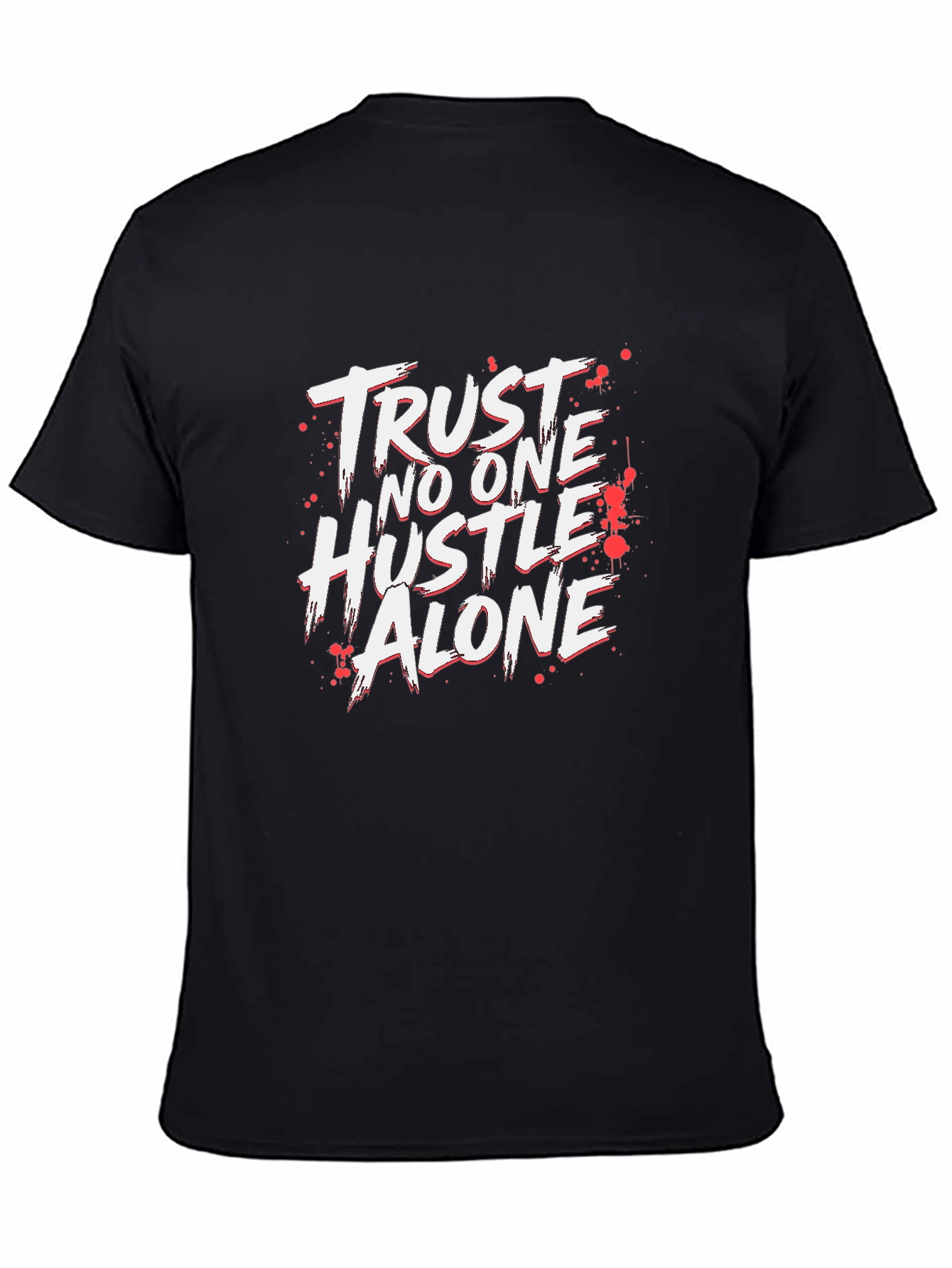 Trust No One Hustle Alone Black T-Shirt
