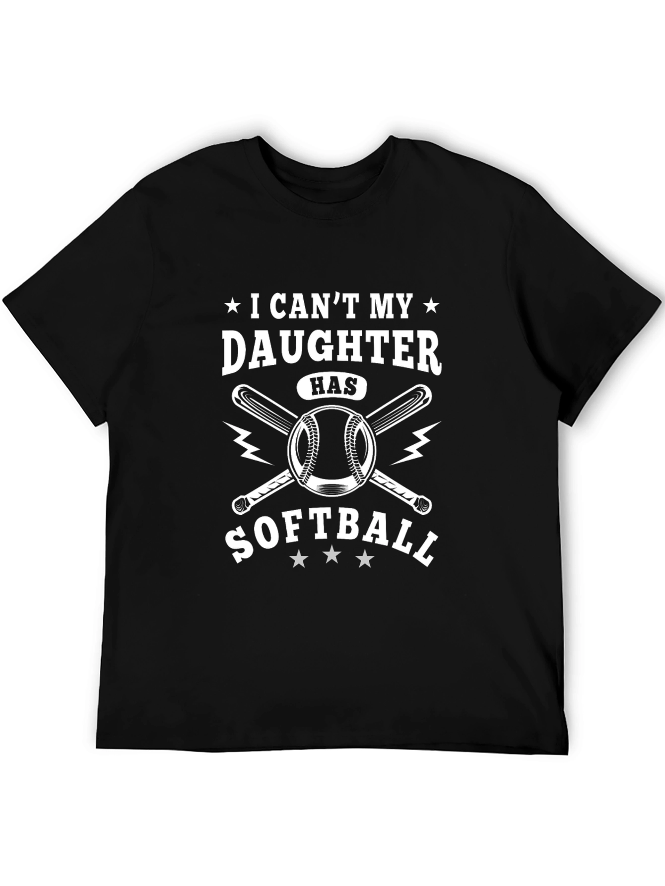 I Cant My Daughter Has Softball T-Shirt