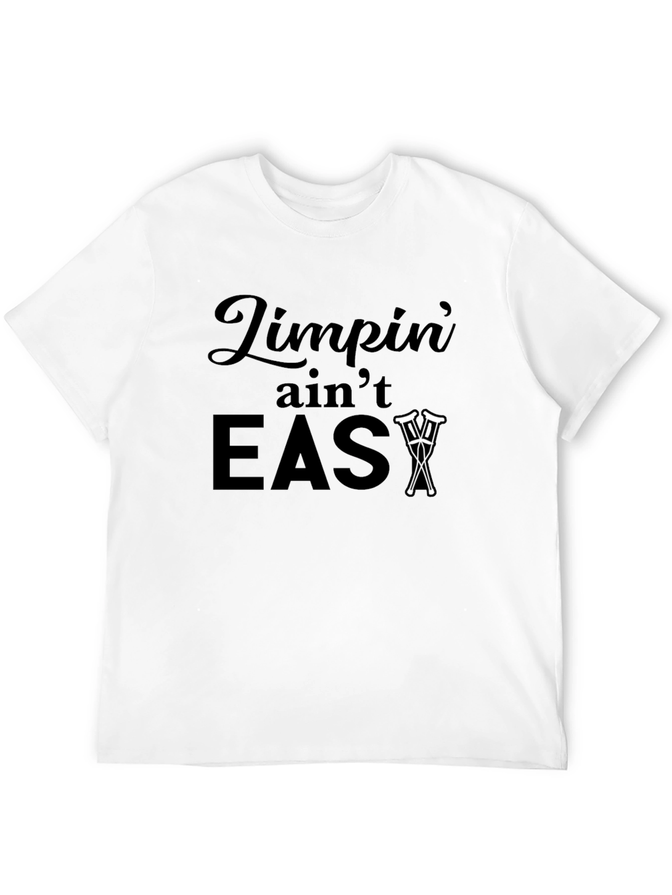 Limpin Aint Easy T-Shirt
