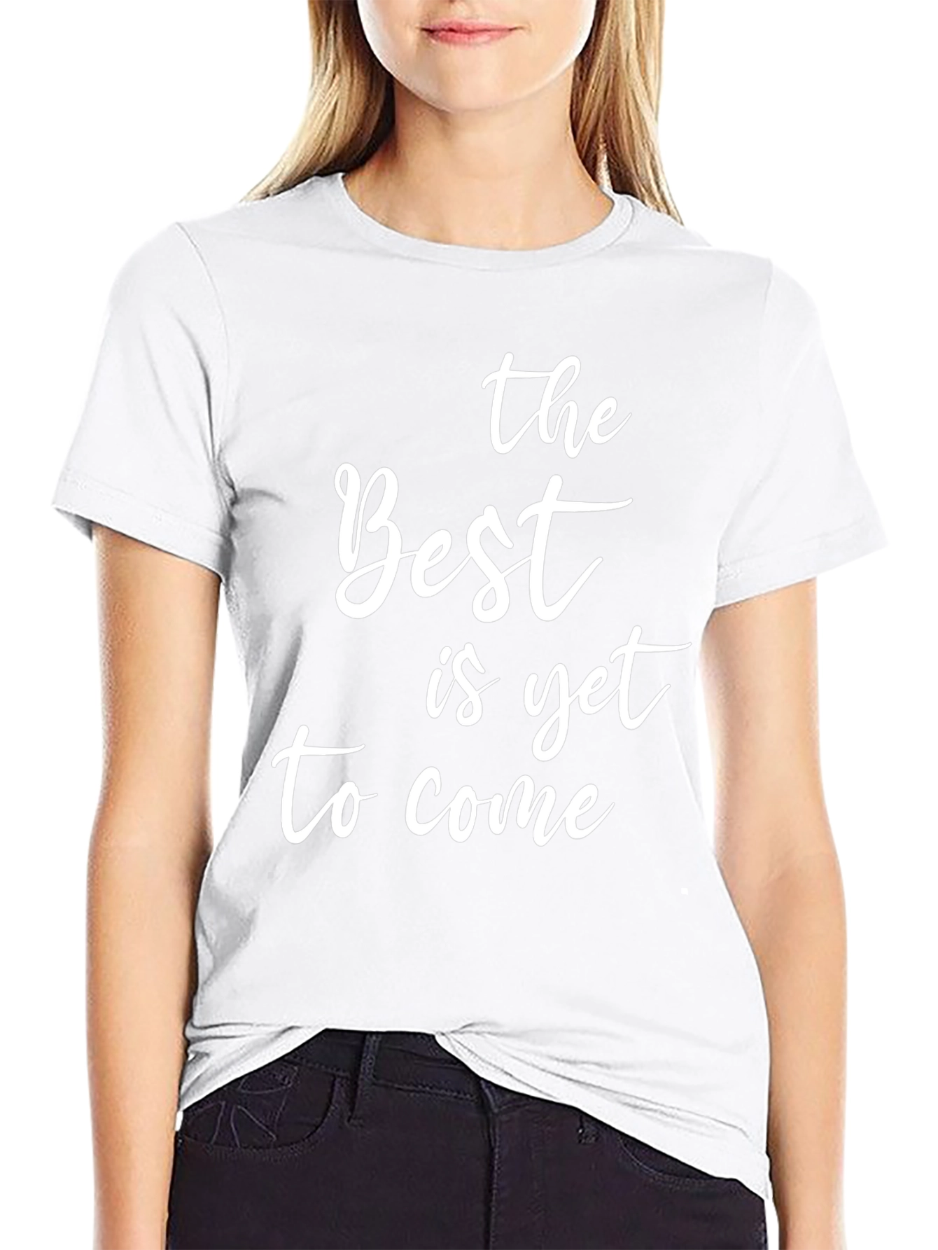 The Best is Yet to Come Graphic Tee