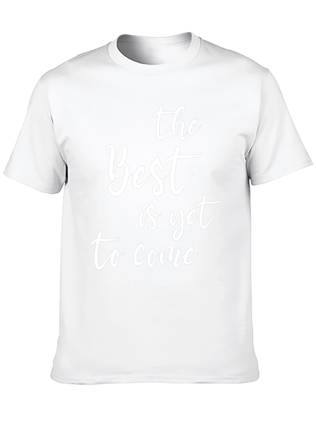 The Best is Yet to Come Graphic Tee