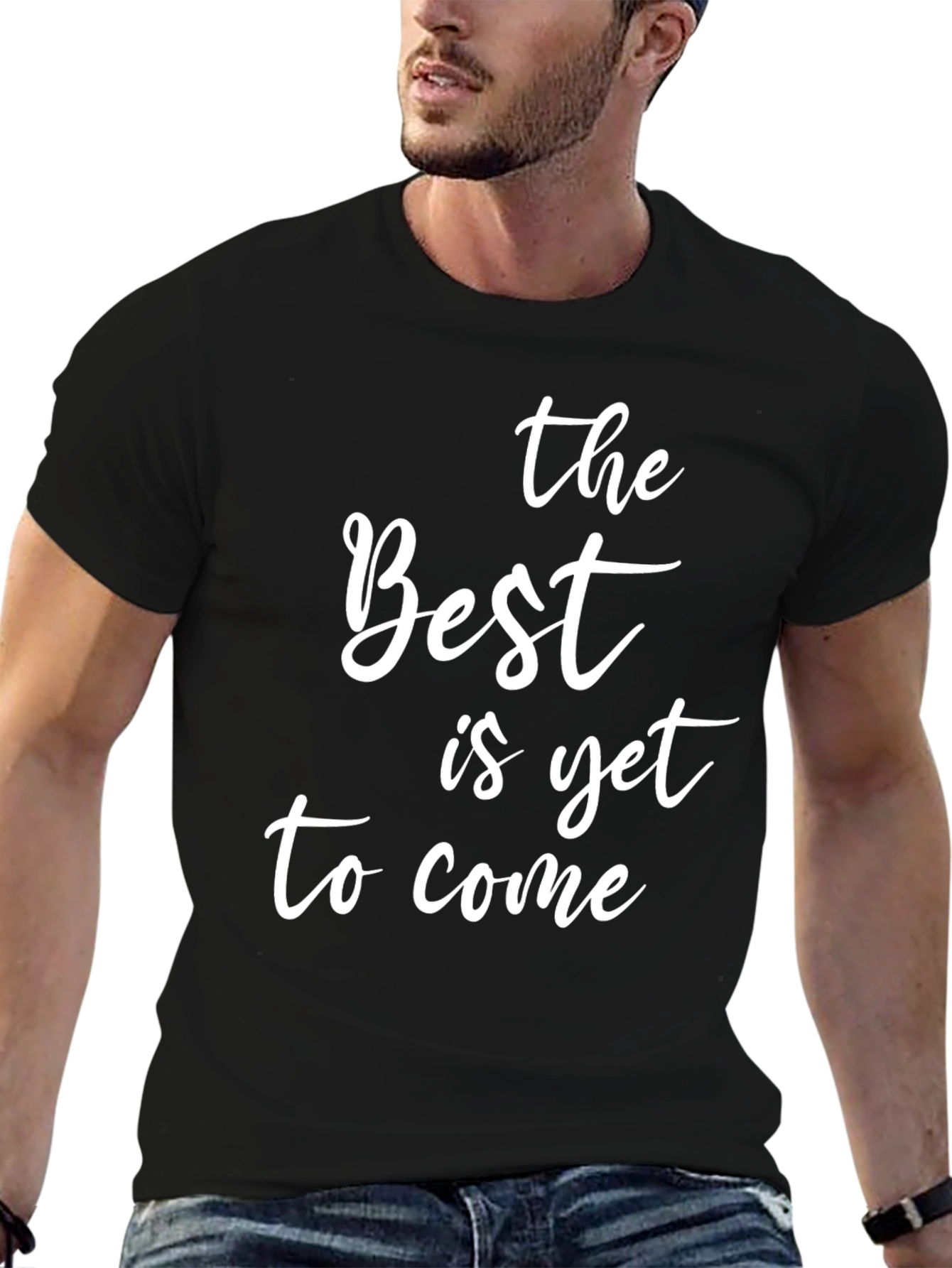 The Best is Yet to Come Graphic Tee