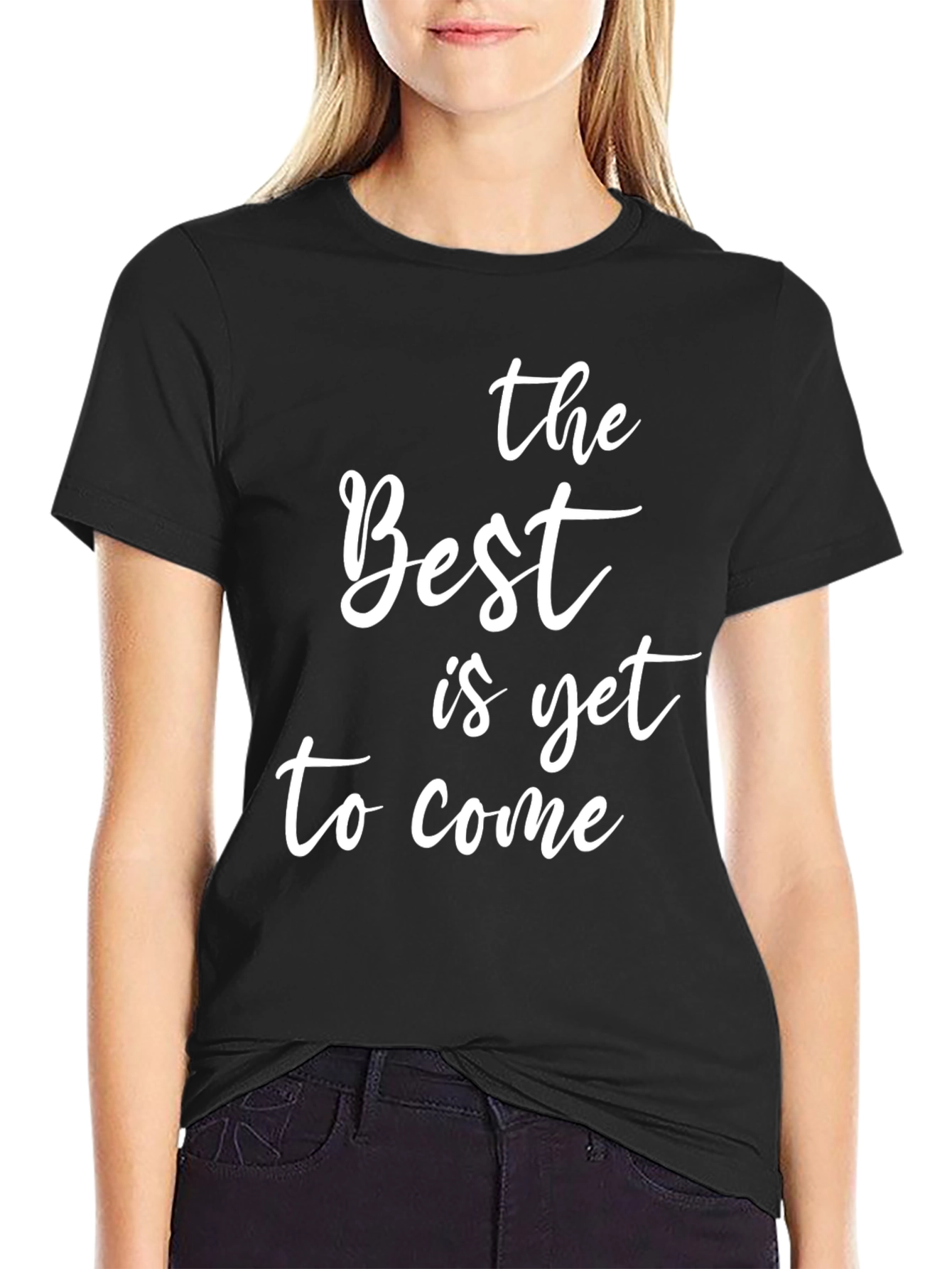 The Best is Yet to Come Graphic Tee