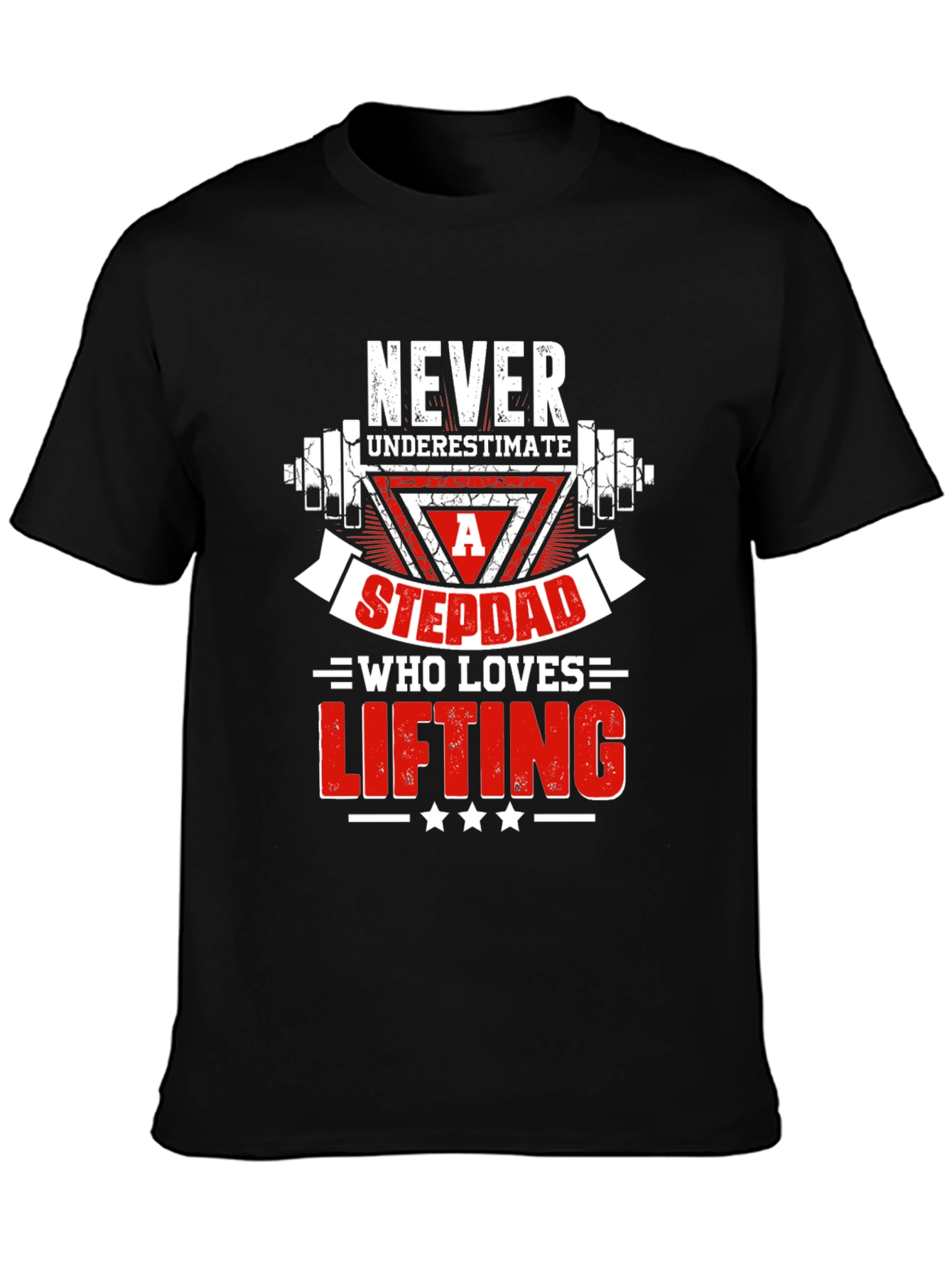 Never Underestimate a Stepdad Who Loves Lifting T-Shirt