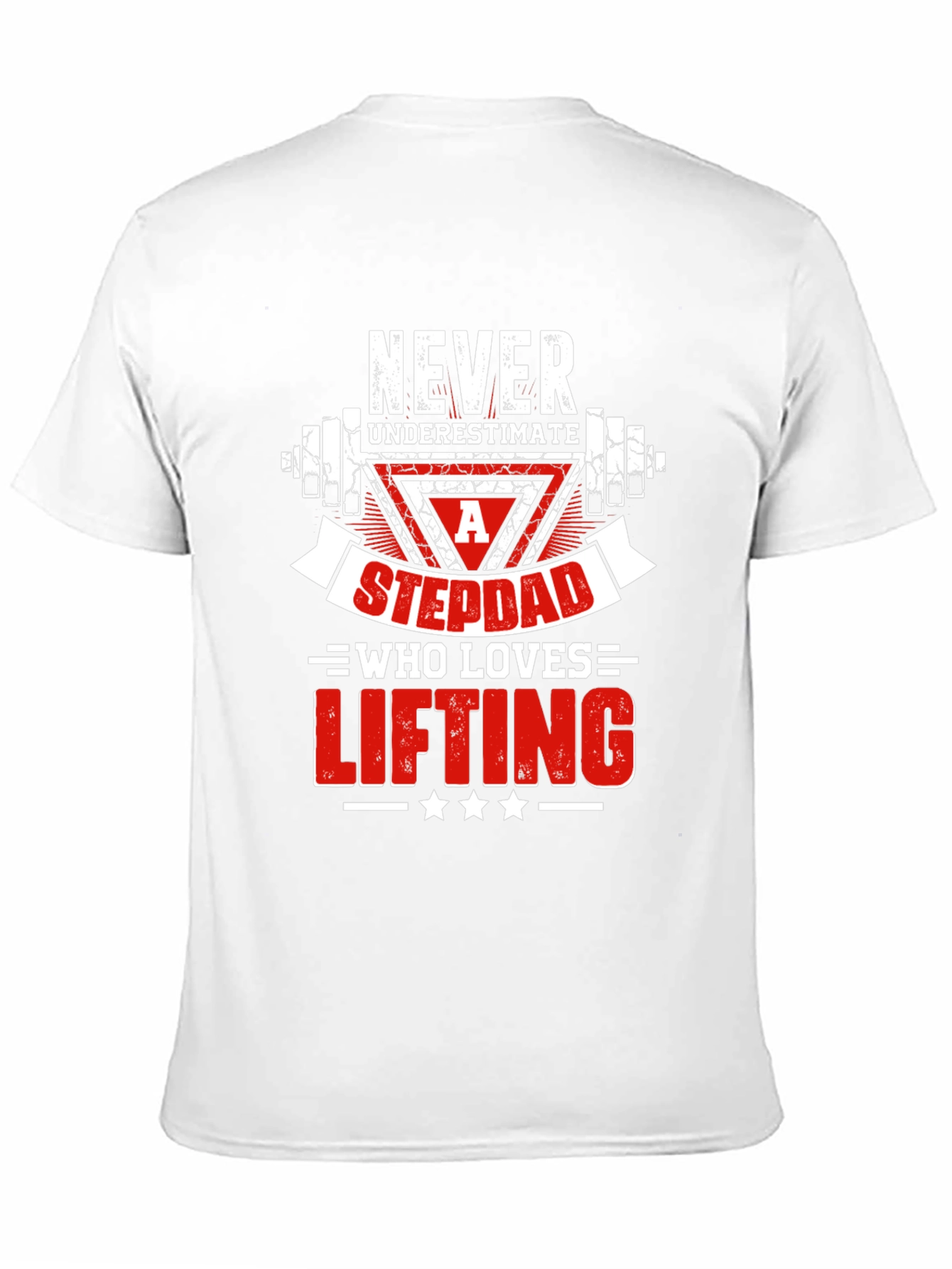 Never Underestimate a Stepdad Who Loves Lifting T-Shirt