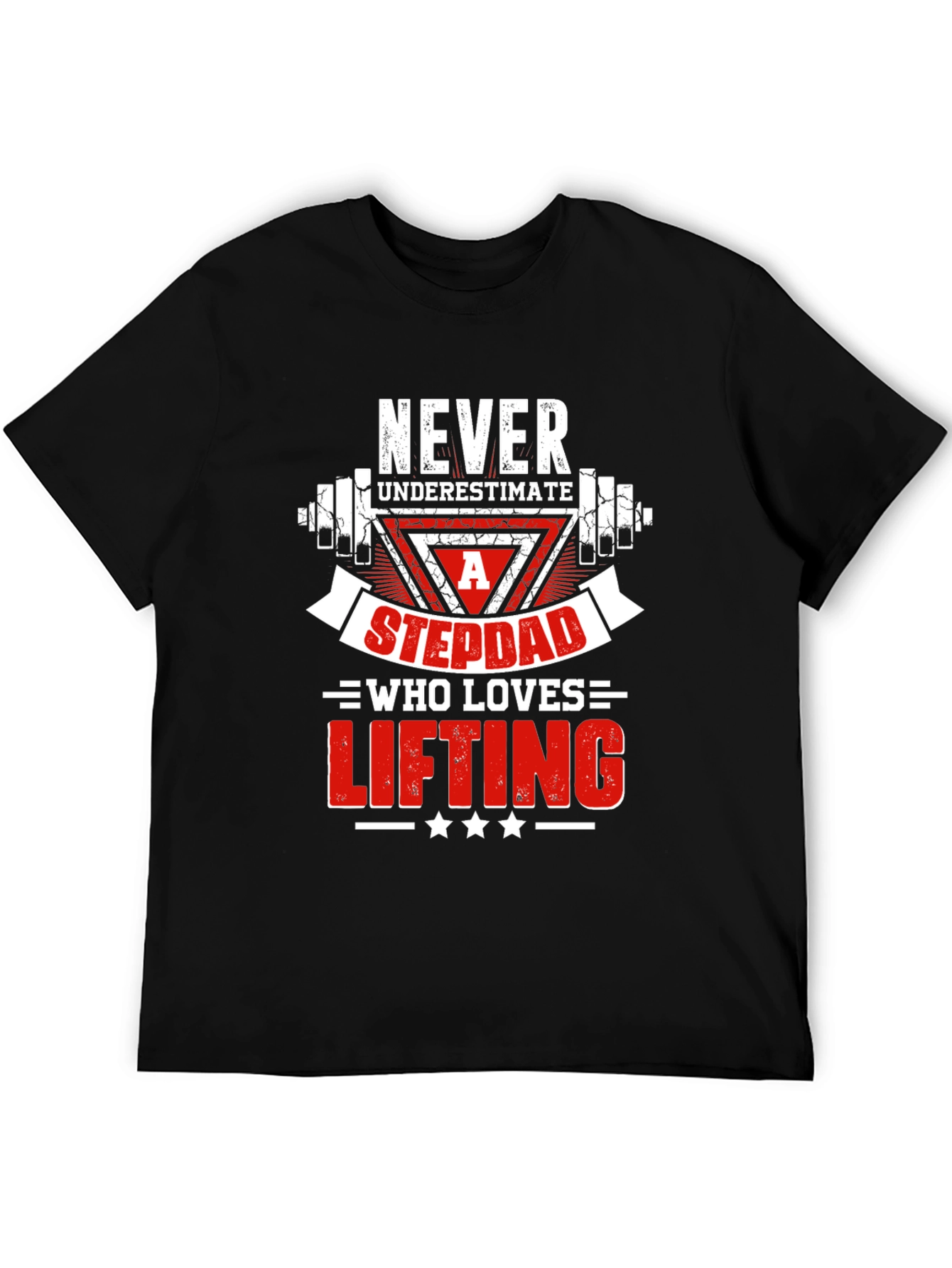Never Underestimate a Stepdad Who Loves Lifting T-Shirt