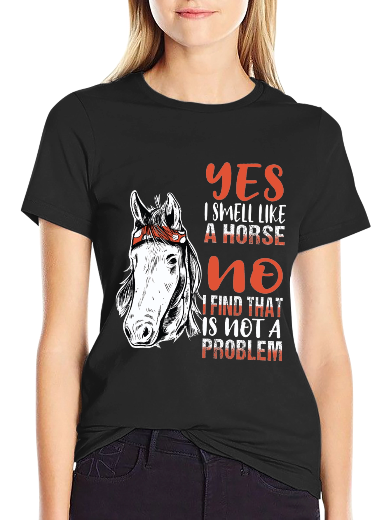 Yes I Smell Like a Horse T-Shirt