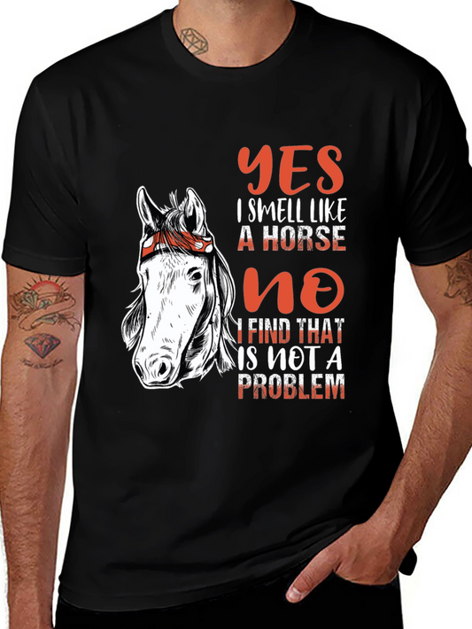 Yes I Smell Like a Horse T-Shirt