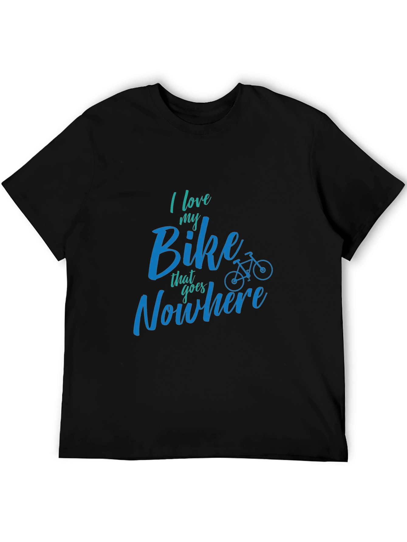 I Love My Bike That Goes Nowhere T-Shirt