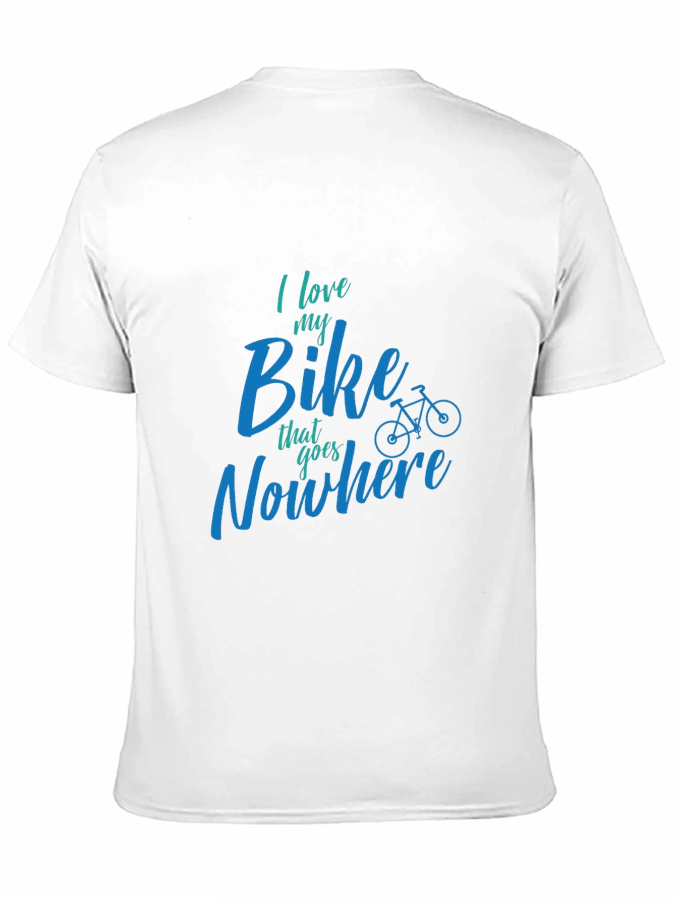 I Love My Bike That Goes Nowhere T-Shirt