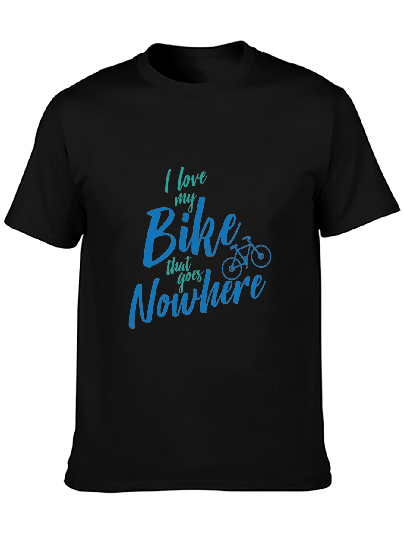I Love My Bike That Goes Nowhere T-Shirt