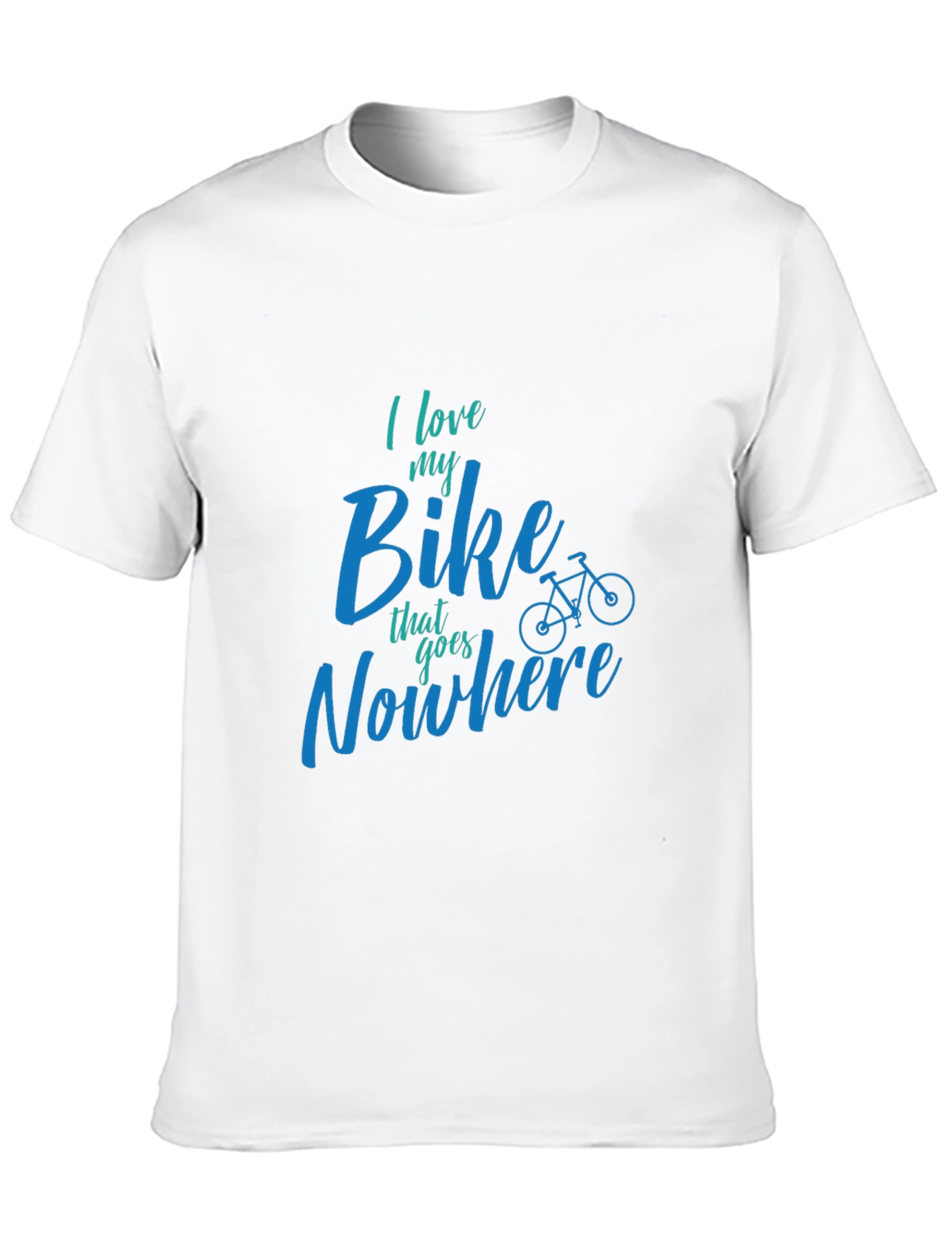 I Love My Bike That Goes Nowhere T-Shirt