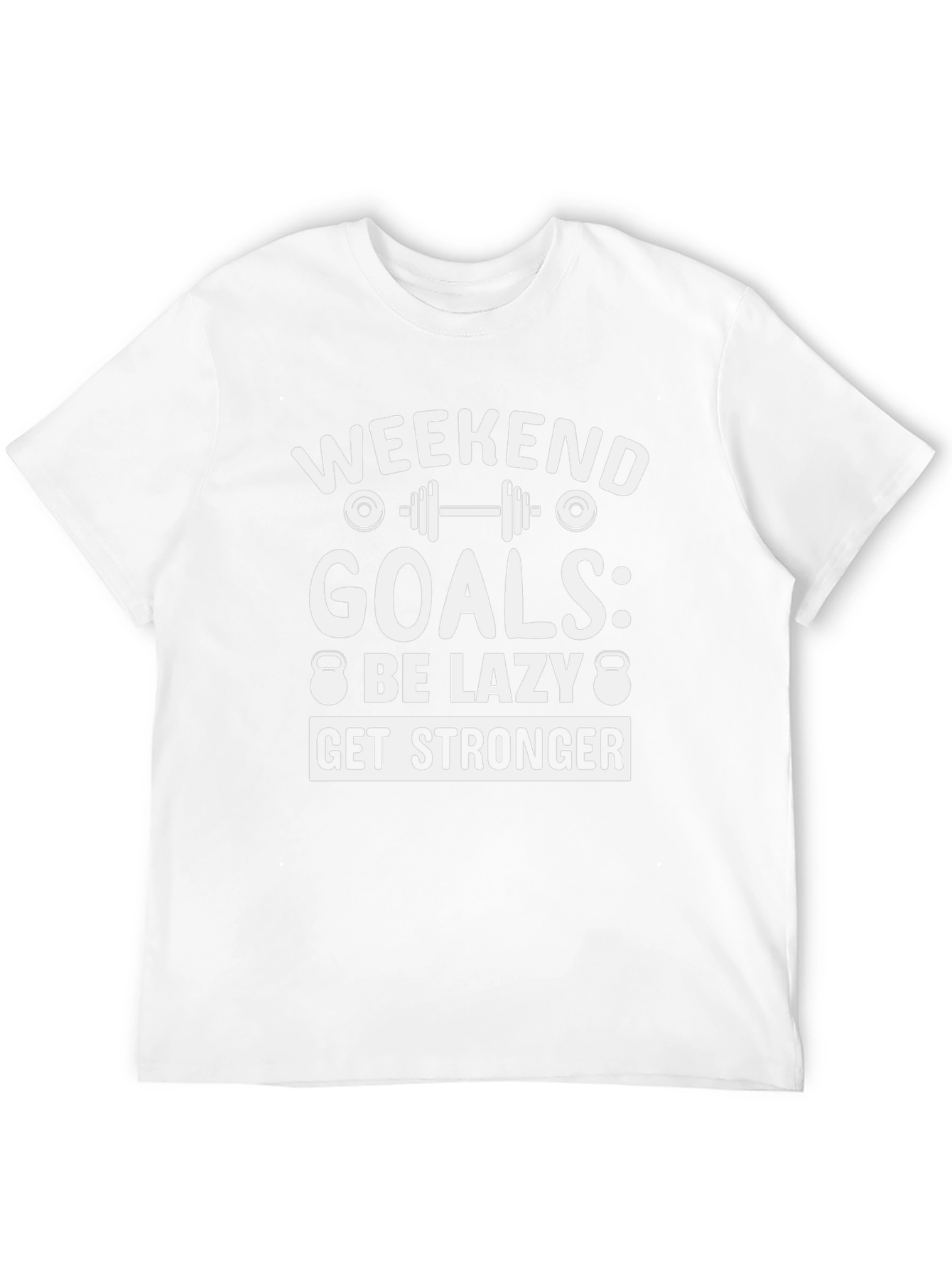 Weekend Goals Graphic T-Shirt - Be Lazy Get Stronger