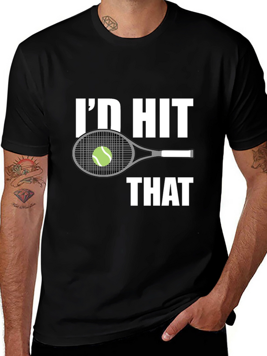Id Hit That Tennis T-Shirt - Funny Gift for Tennis Lovers