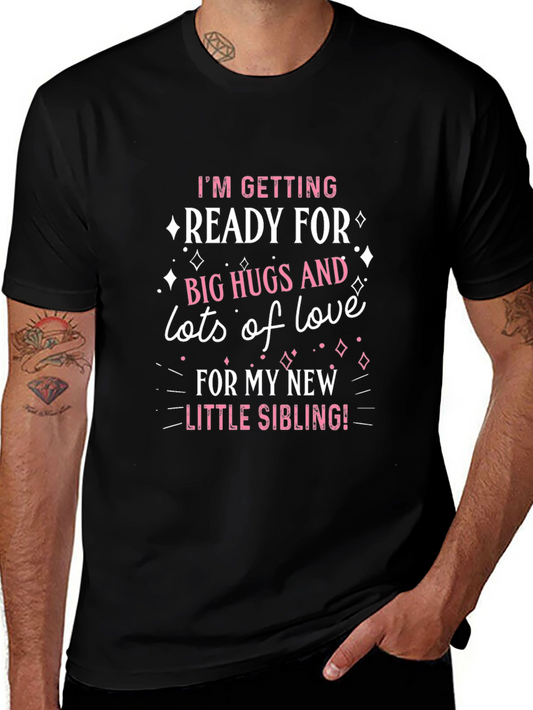 New Sibling T-Shirt: Ready for Big Hugs & Lots of Love