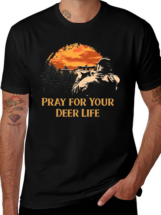 Pray For Your Deer Life Hunting T-Shirt